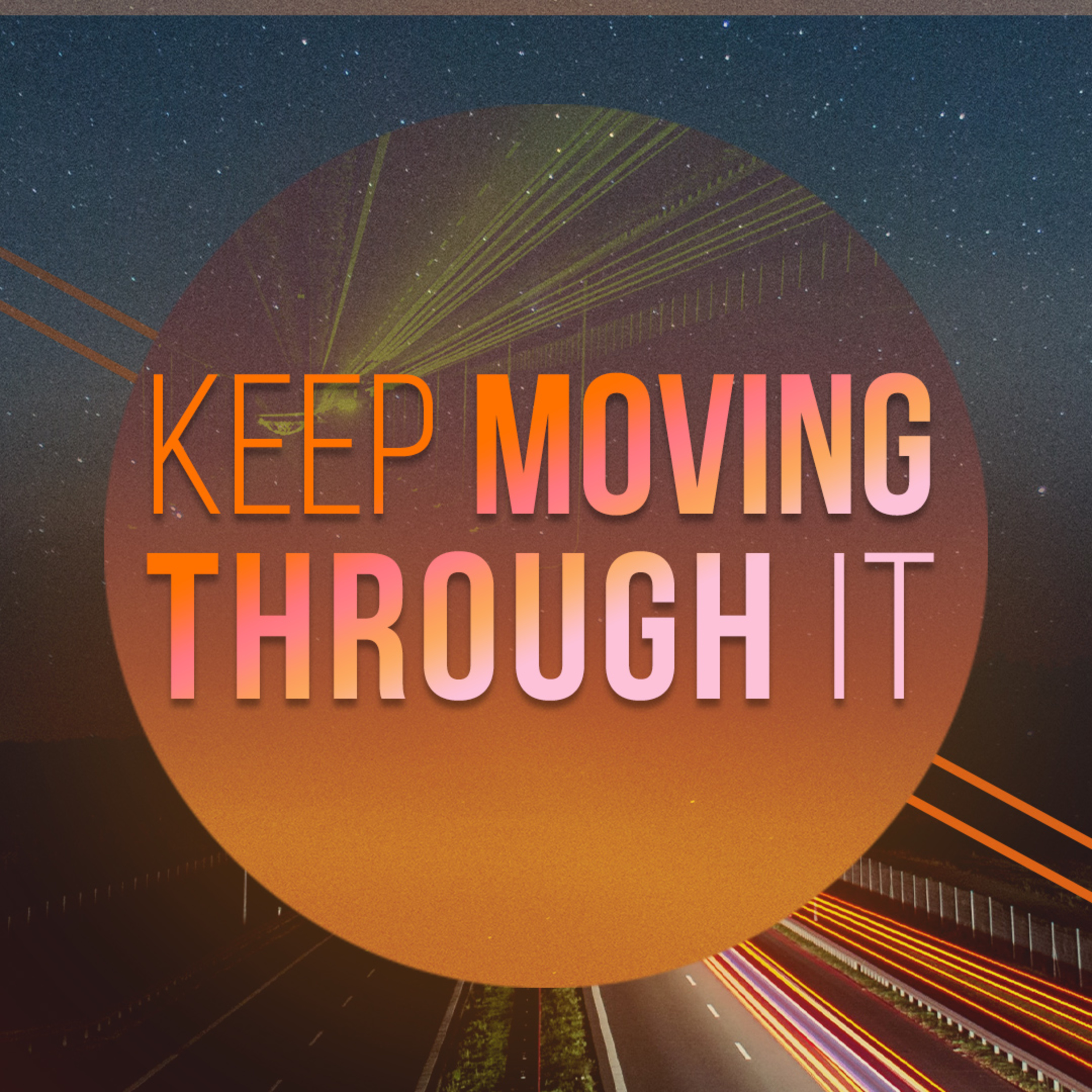Keep Moving Through It episode artwork