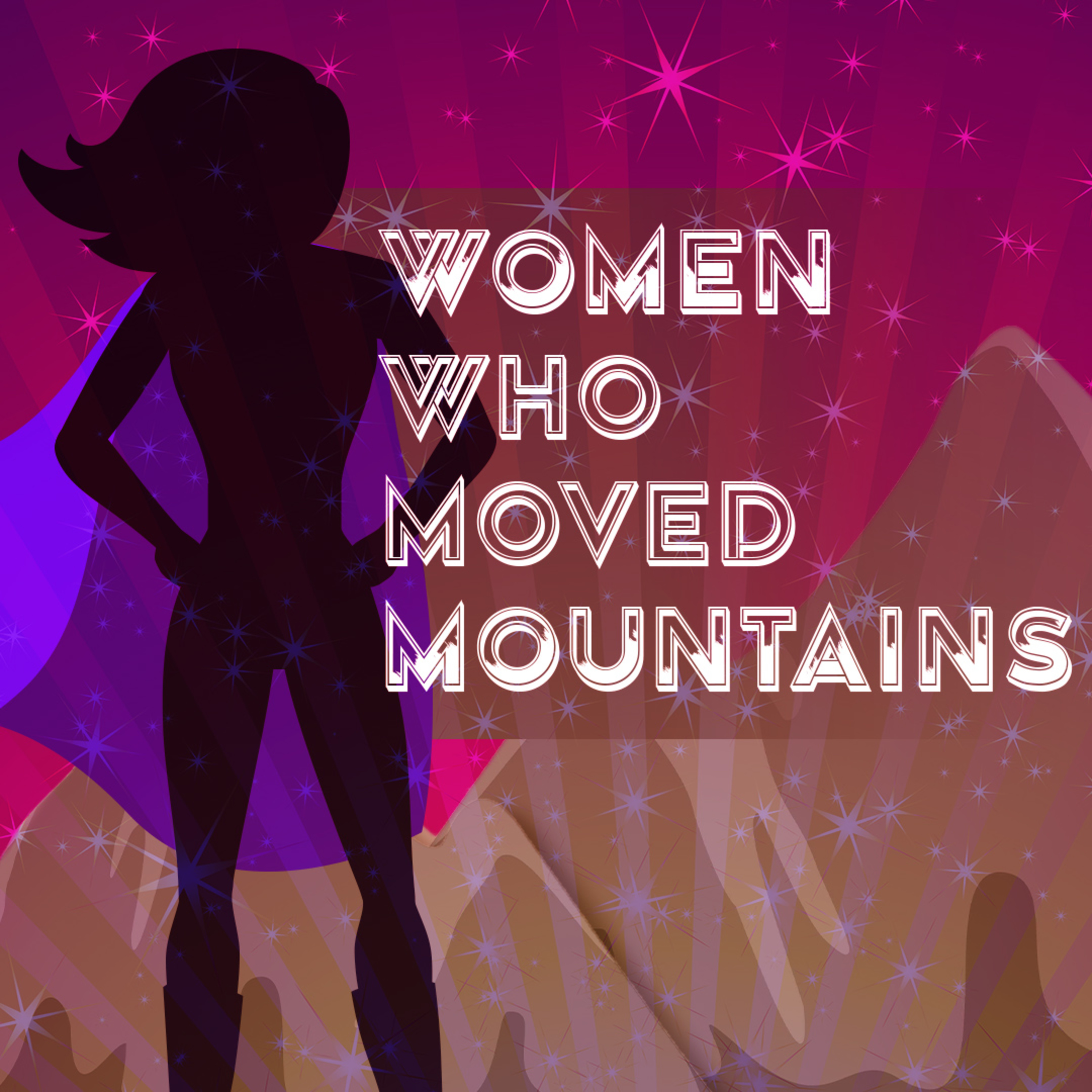 Women Who Moved Mountains episode artwork