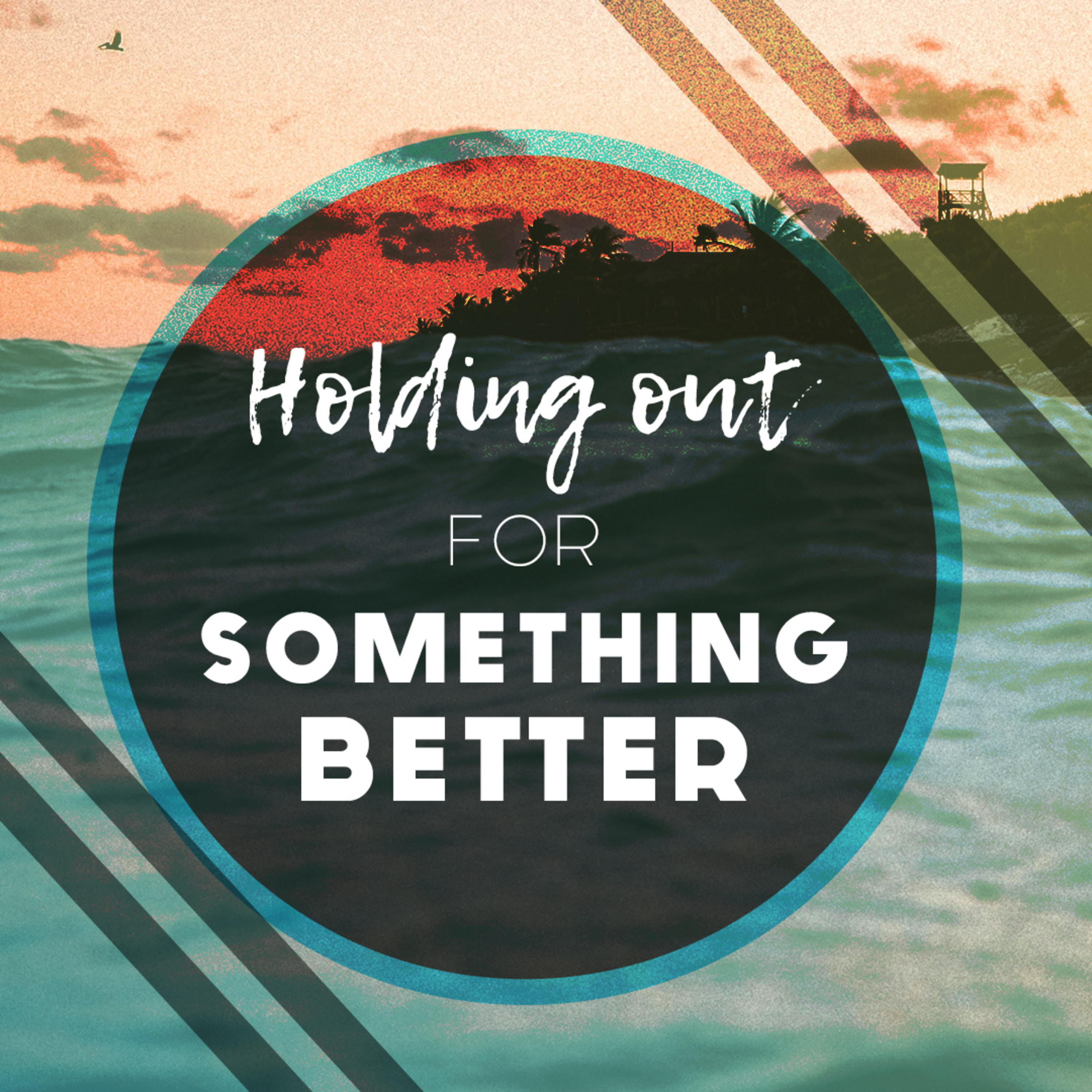 Holding Out For Something Better episode artwork