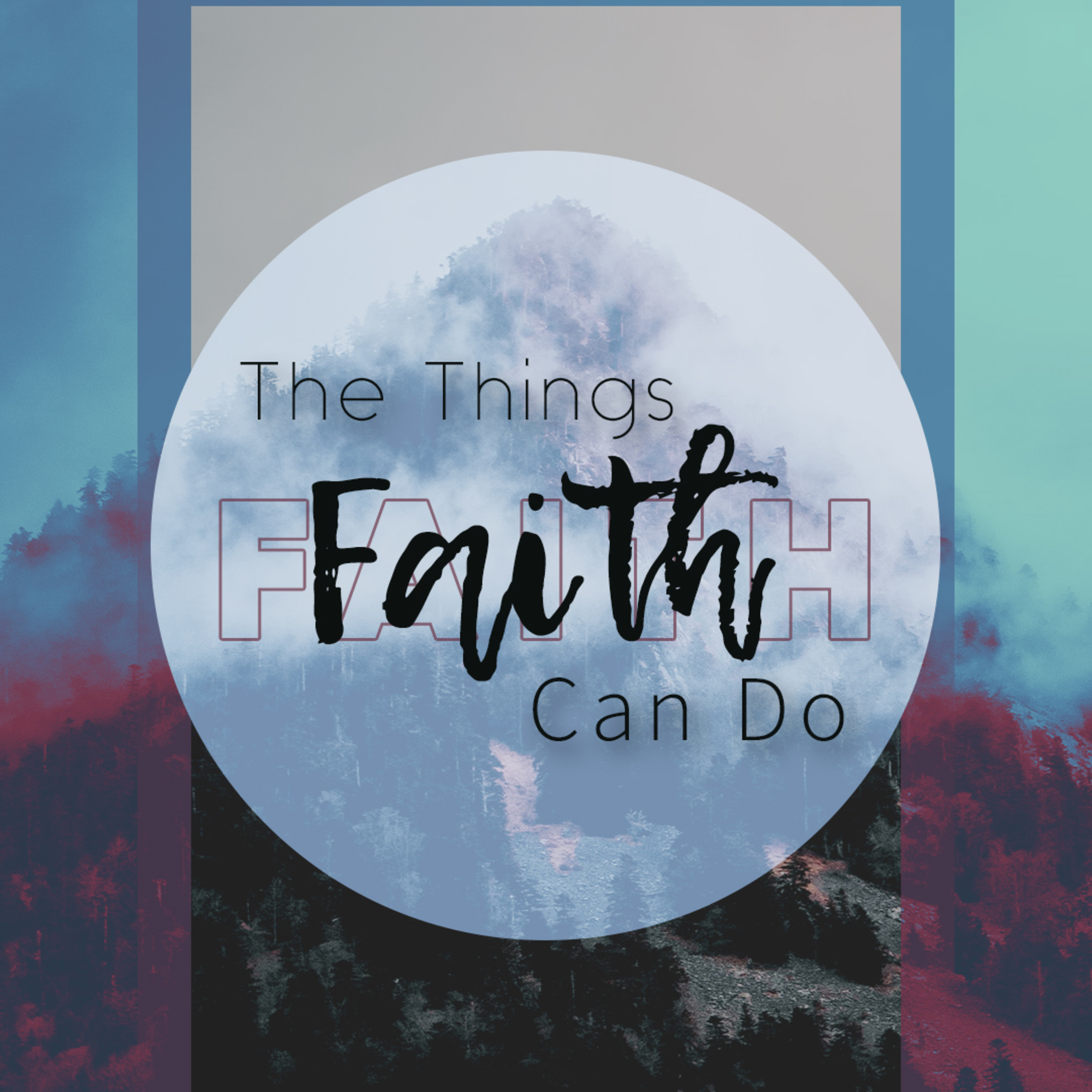 The Things Faith Can Do episode artwork