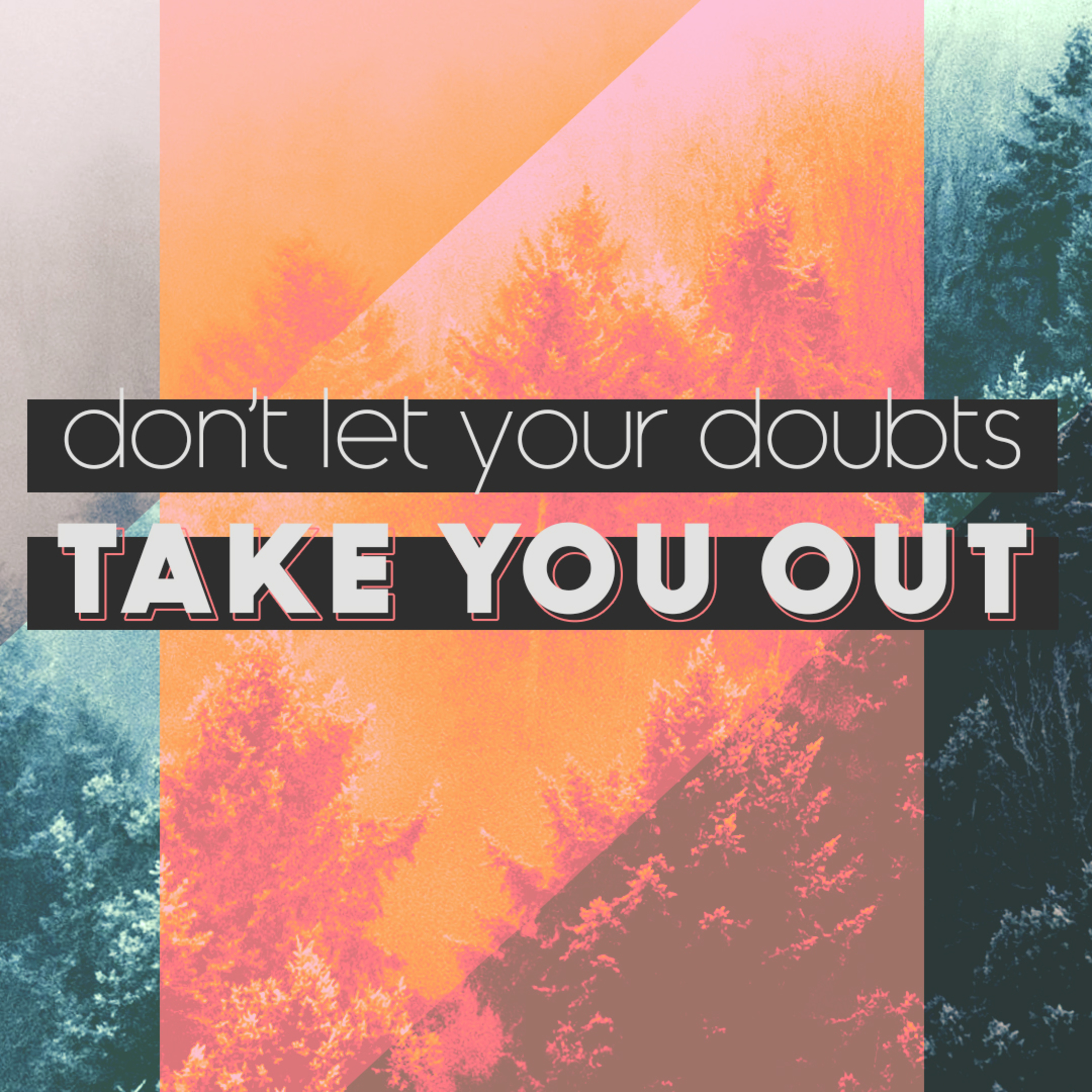 Don't Let Your Doubts Take You Out episode artwork