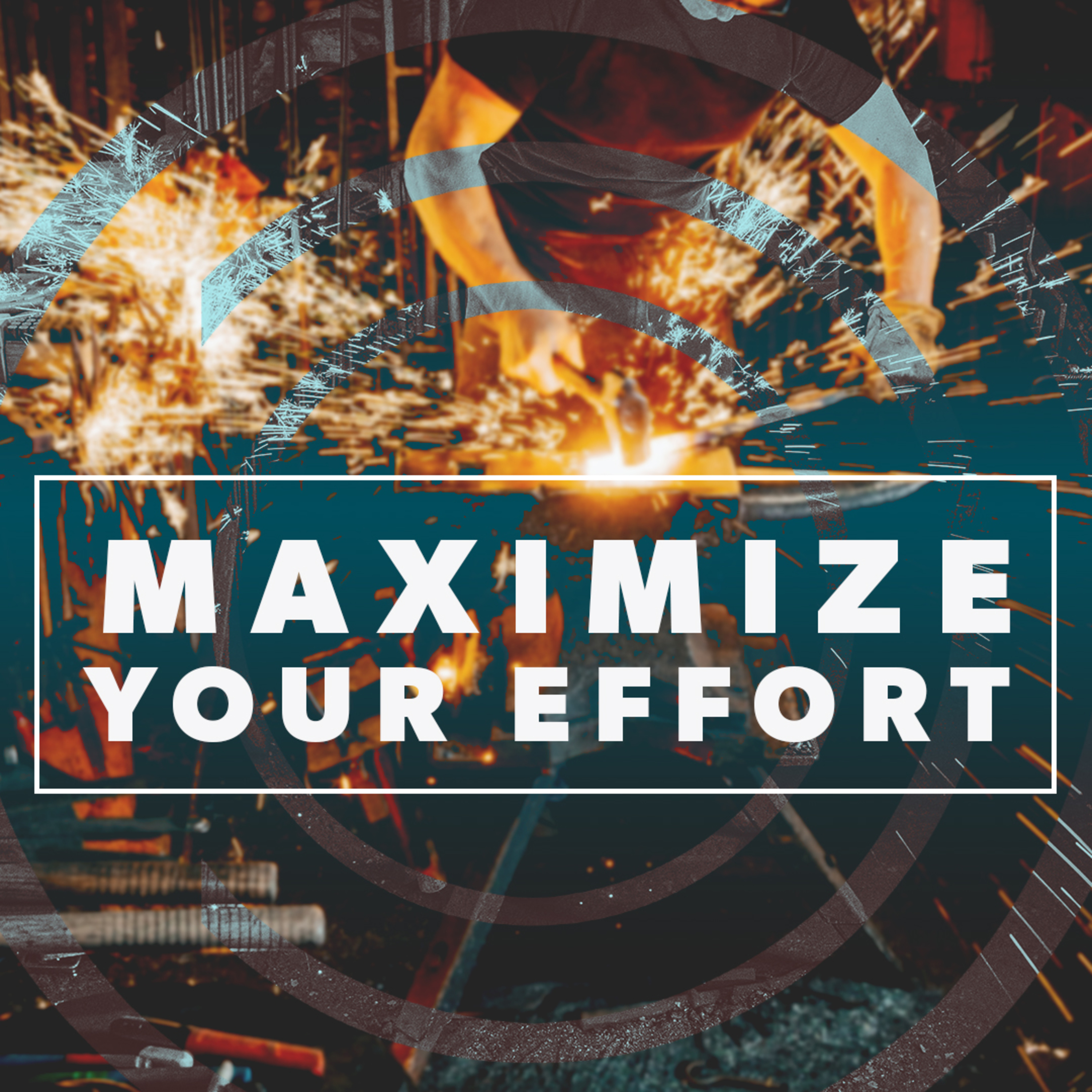 Maximize Your Effort episode artwork
