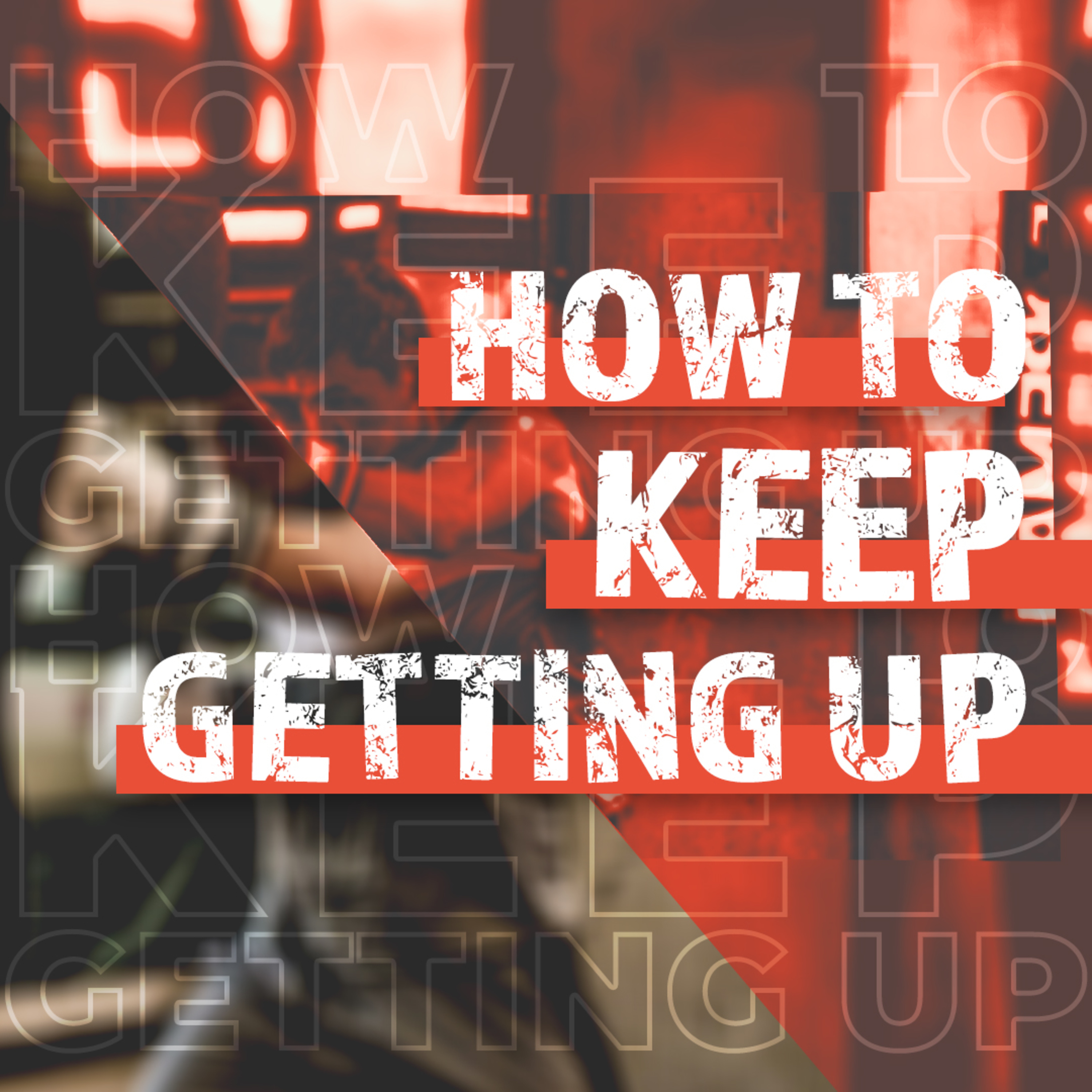 How To Keep Getting up episode artwork