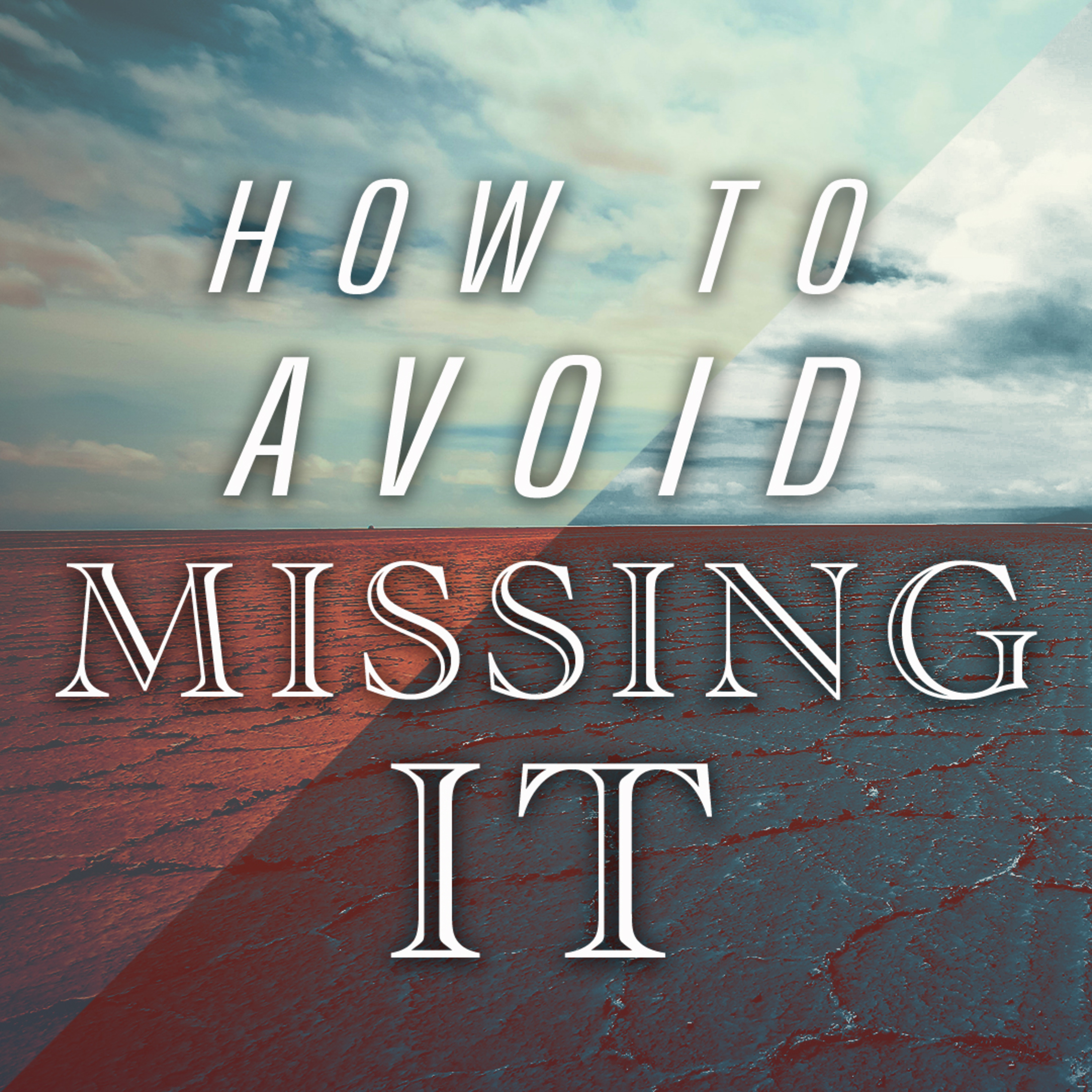 How To Avoid Missing It episode artwork