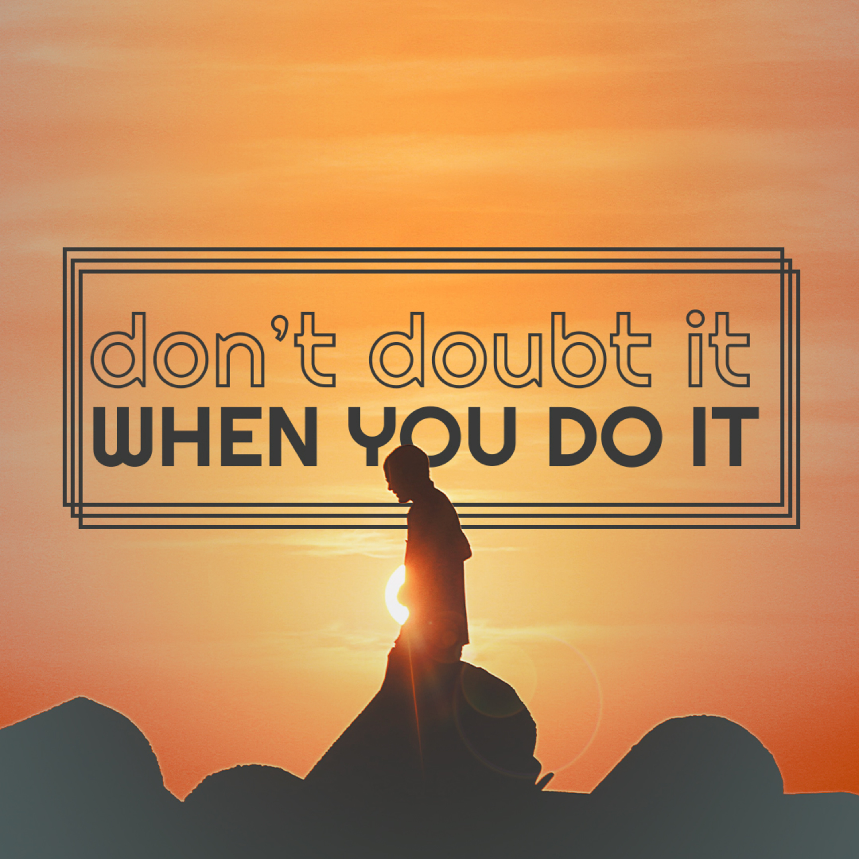 Don't Doubt It When You Do It episode artwork