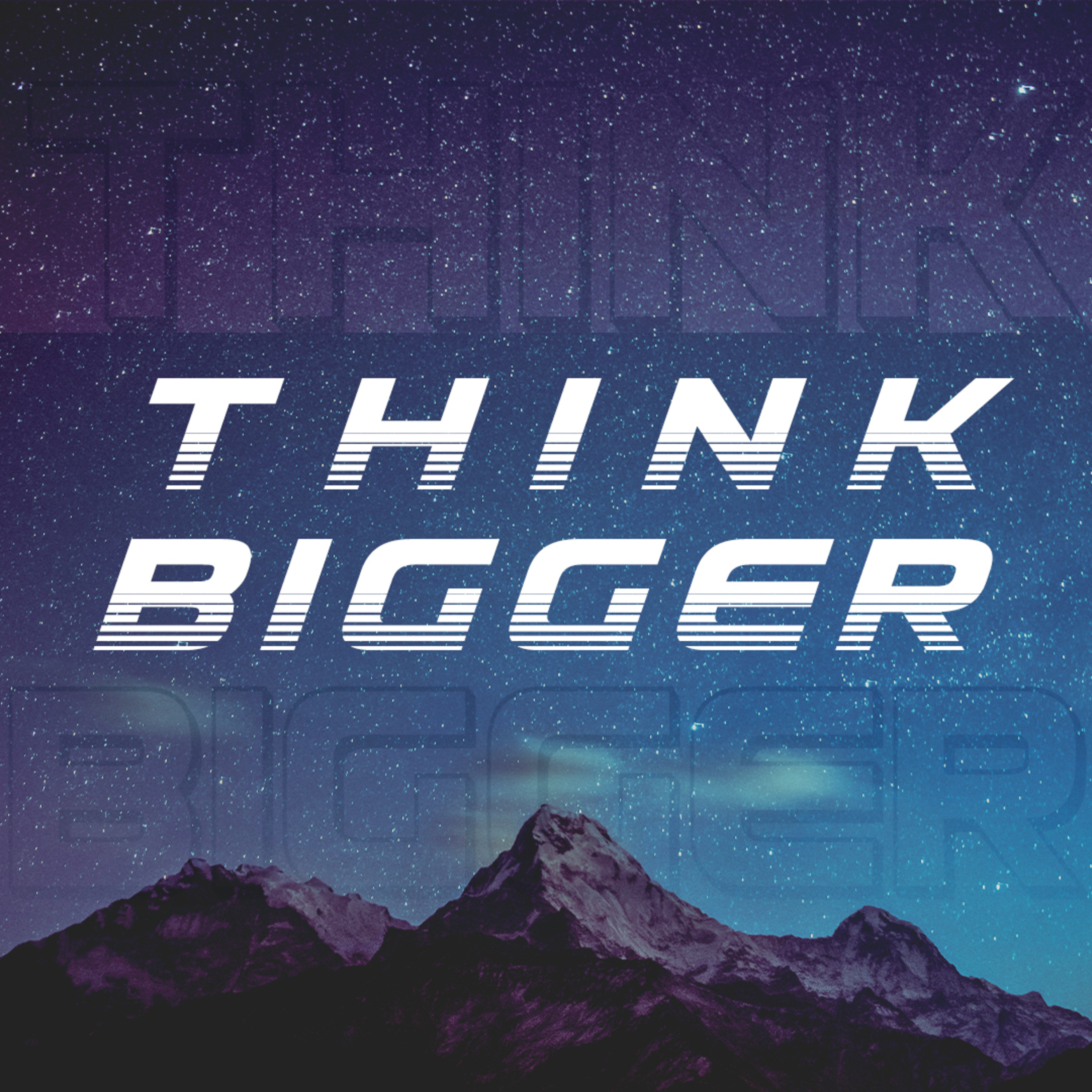 Think Bigger episode artwork