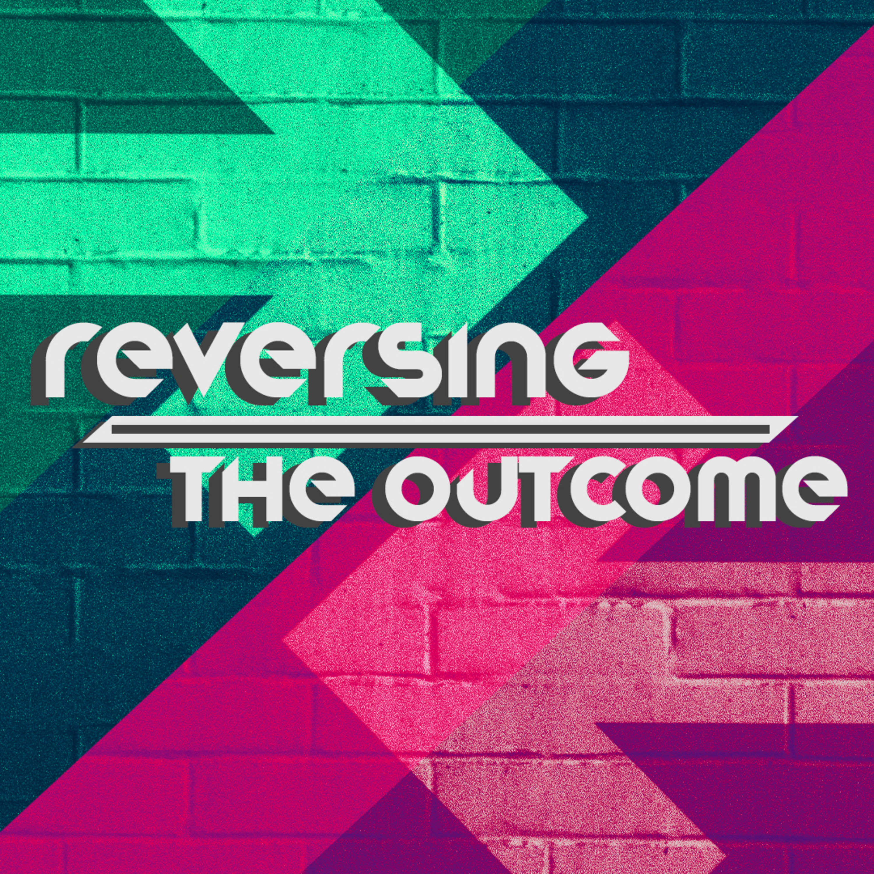 Reversing The Outcome episode artwork
