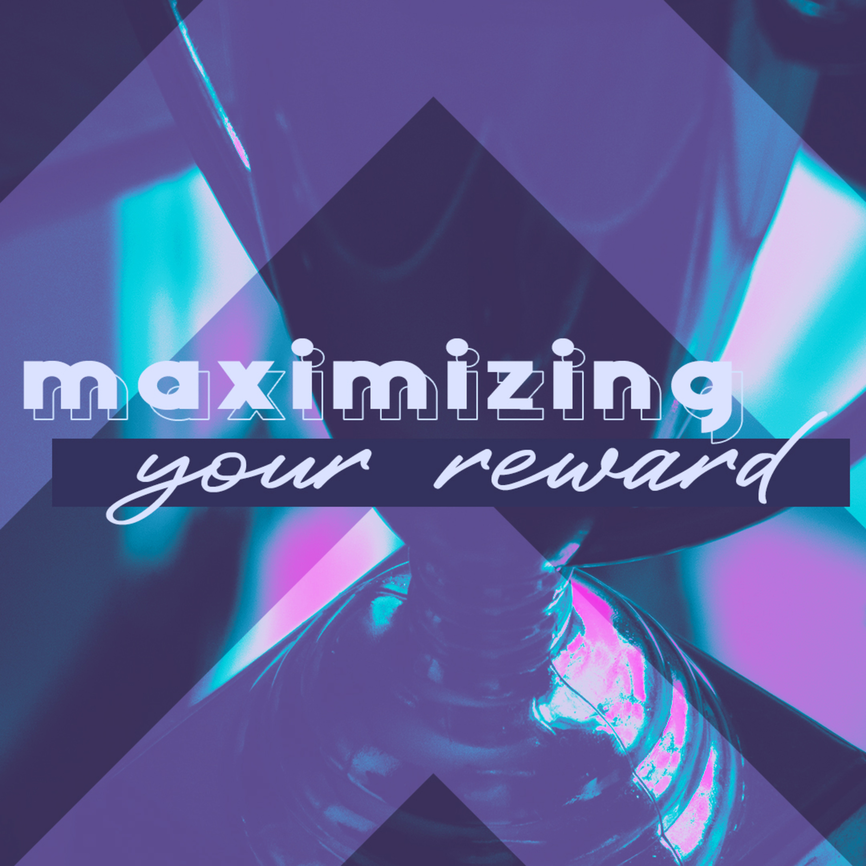 Maximizing Your Rewards episode artwork