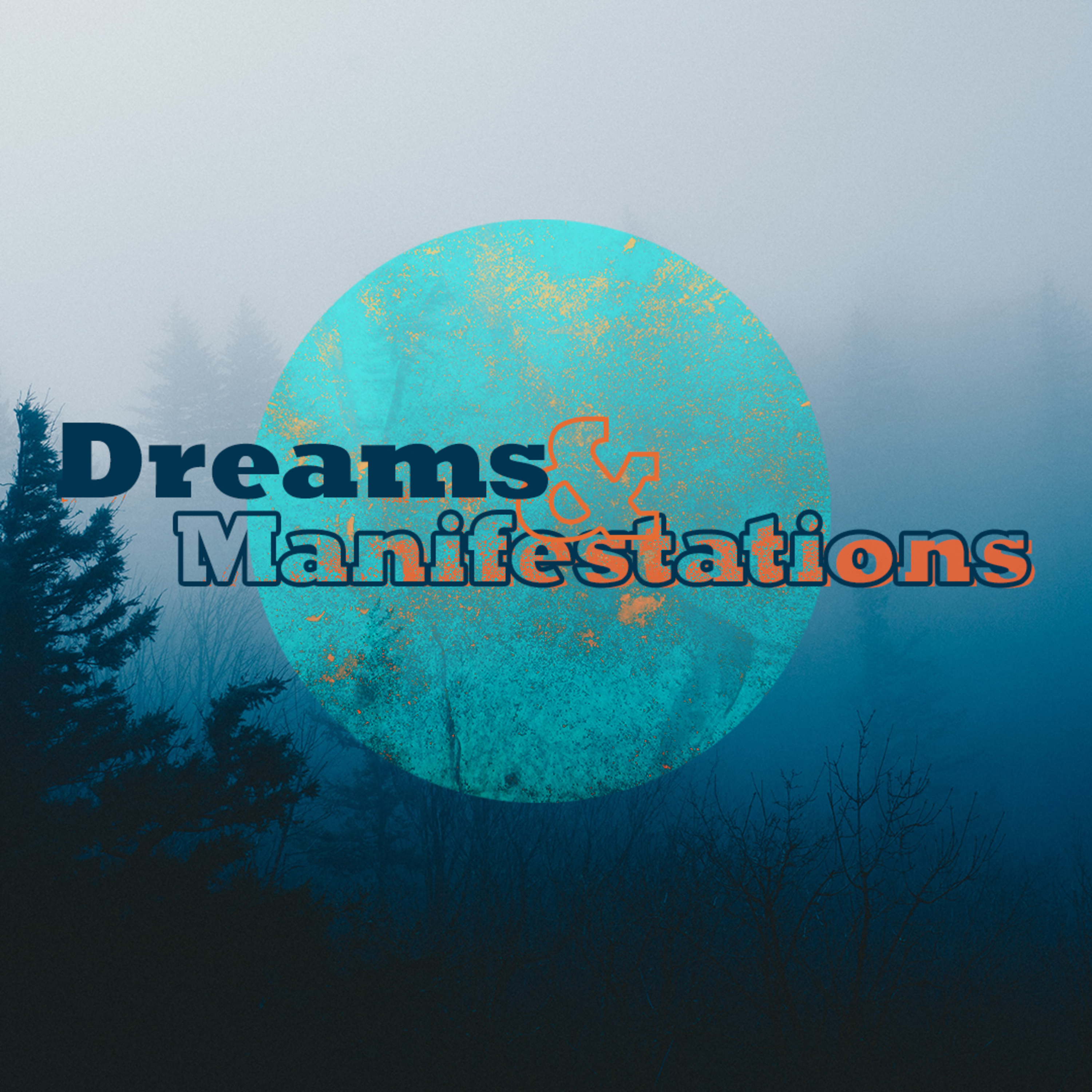 Dreams & Manifestations episode artwork