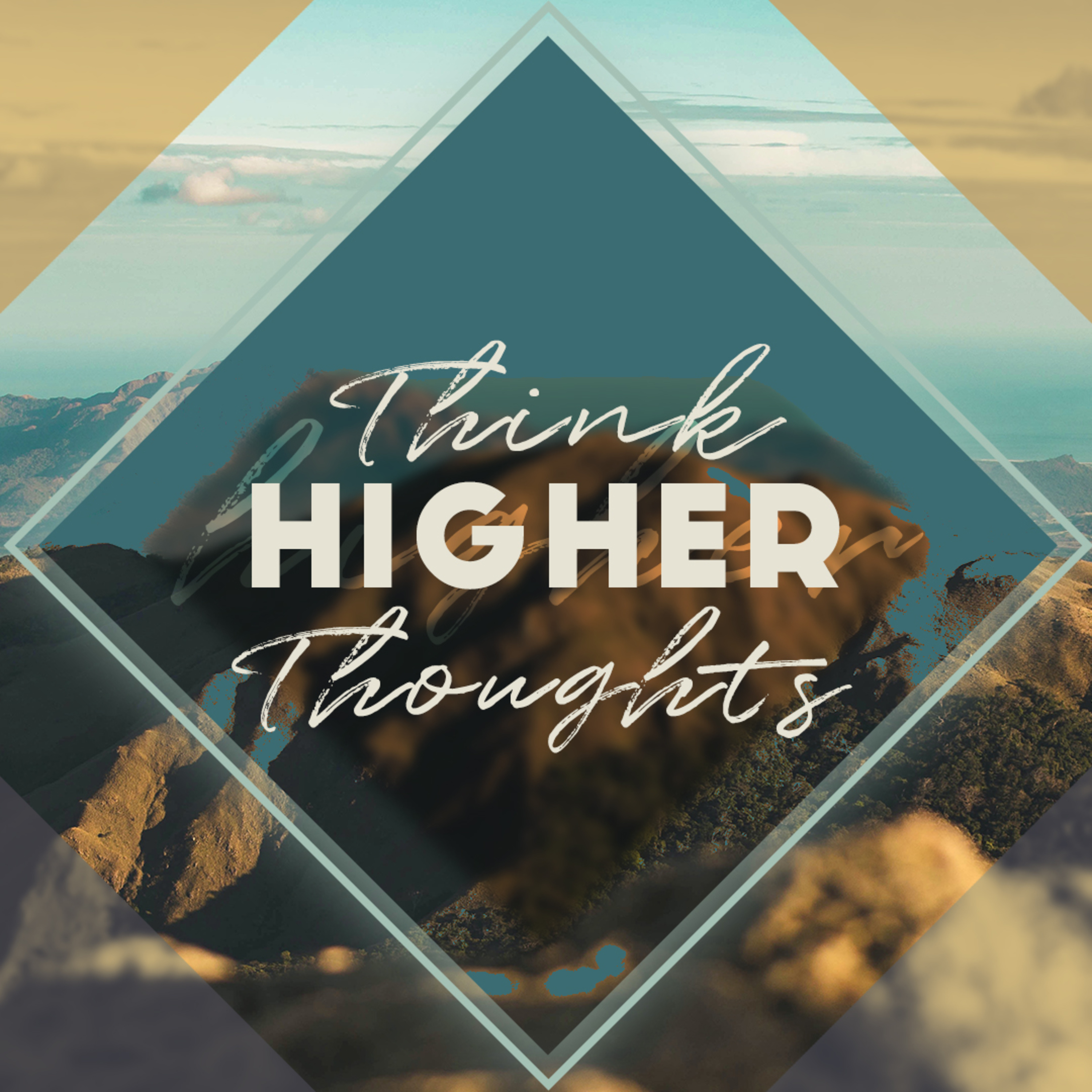 Think Higher Thoughts episode artwork