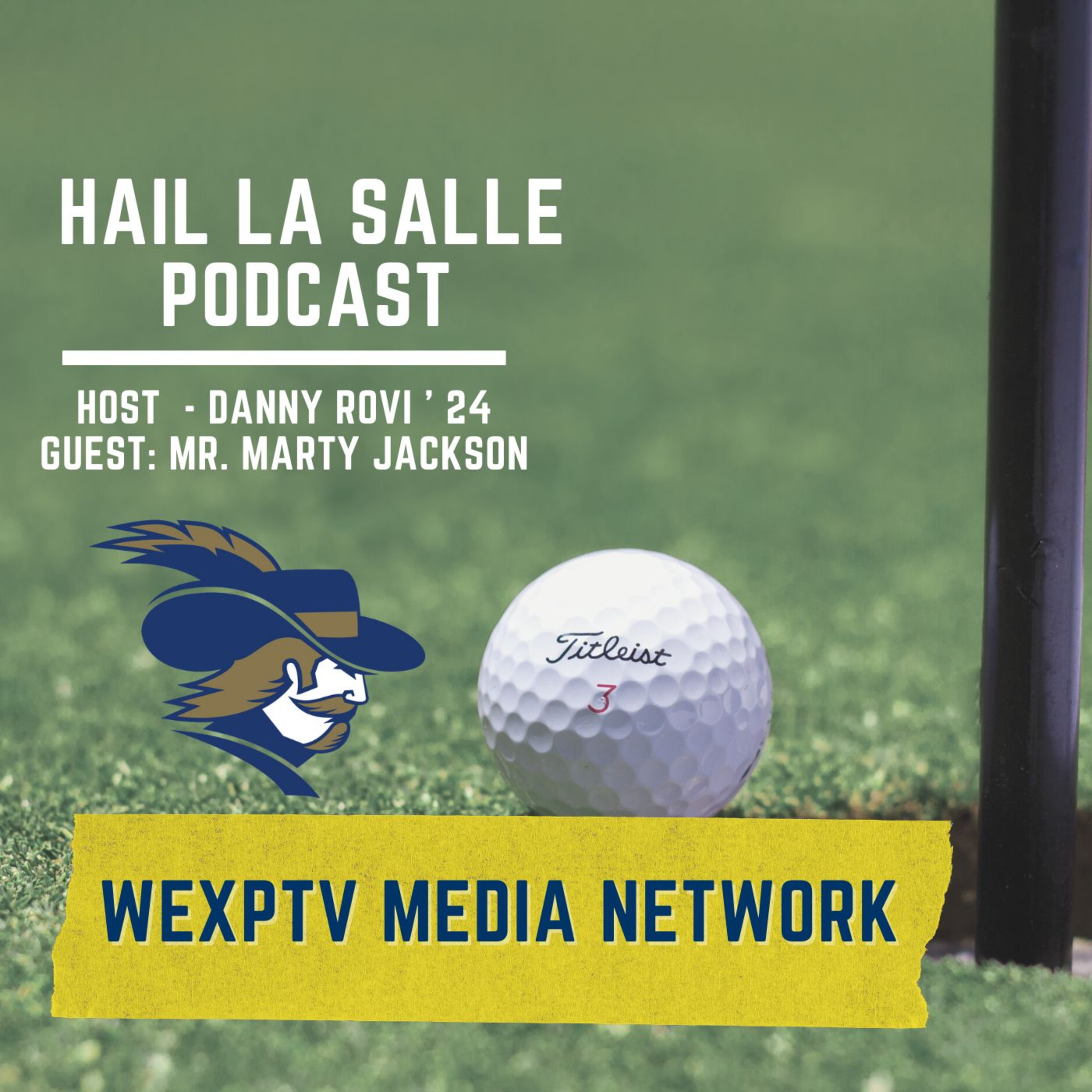 Hail La Salle Podcast: S01 E02 - Golf Head Coach Mr. Marty Jackson