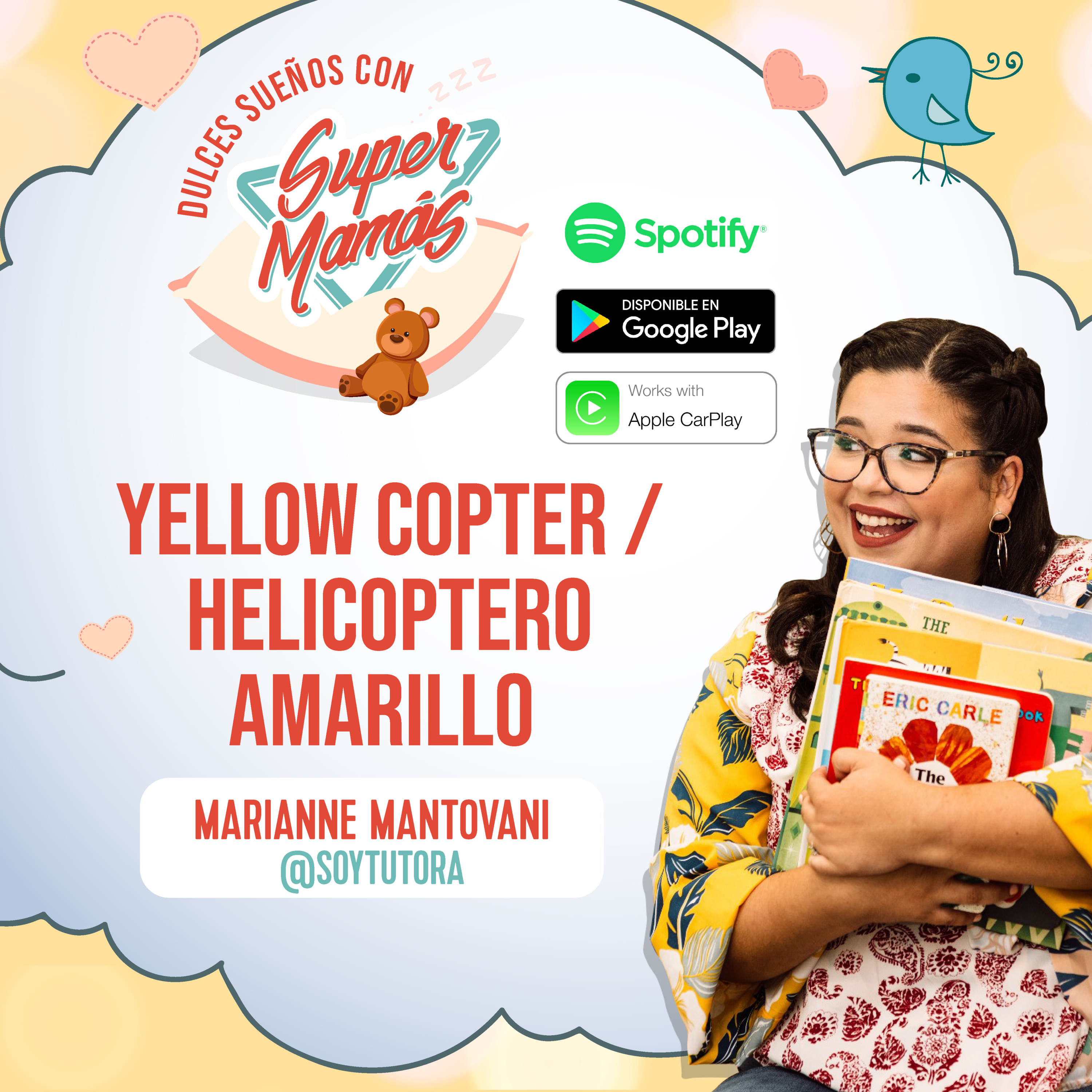 Dulces Sueños con Súper Mamás📖🧸 - YELLOW COPTER / HELICÓPTERO AMARILLO 🚁✨ episode artwork