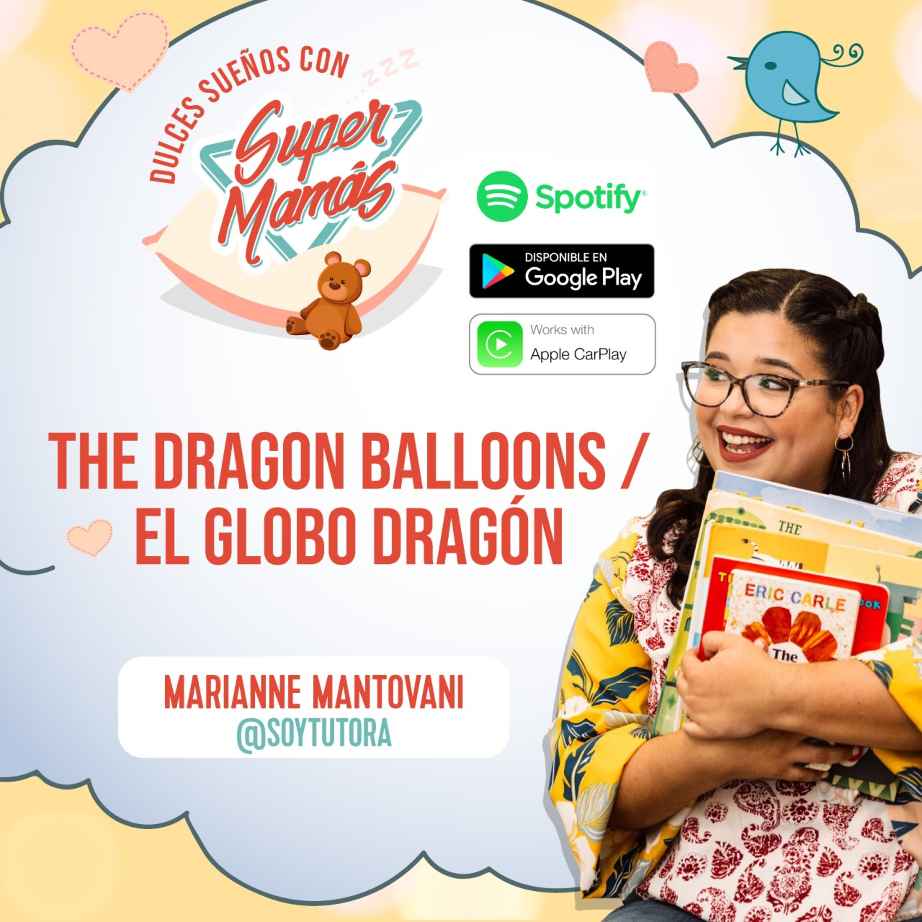 Dulces Sueños con Súper Mamás📖🧸 - The Dragon Balloons / El Globo Dragón ✨ episode artwork