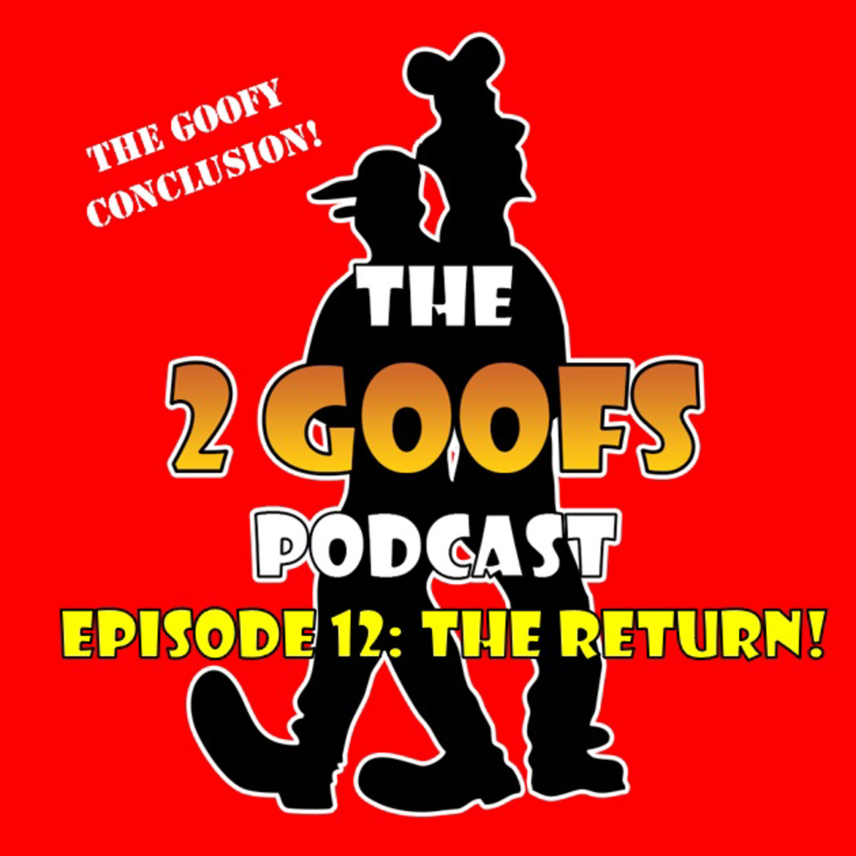 EP 12 | 2 Goofs: The Return!