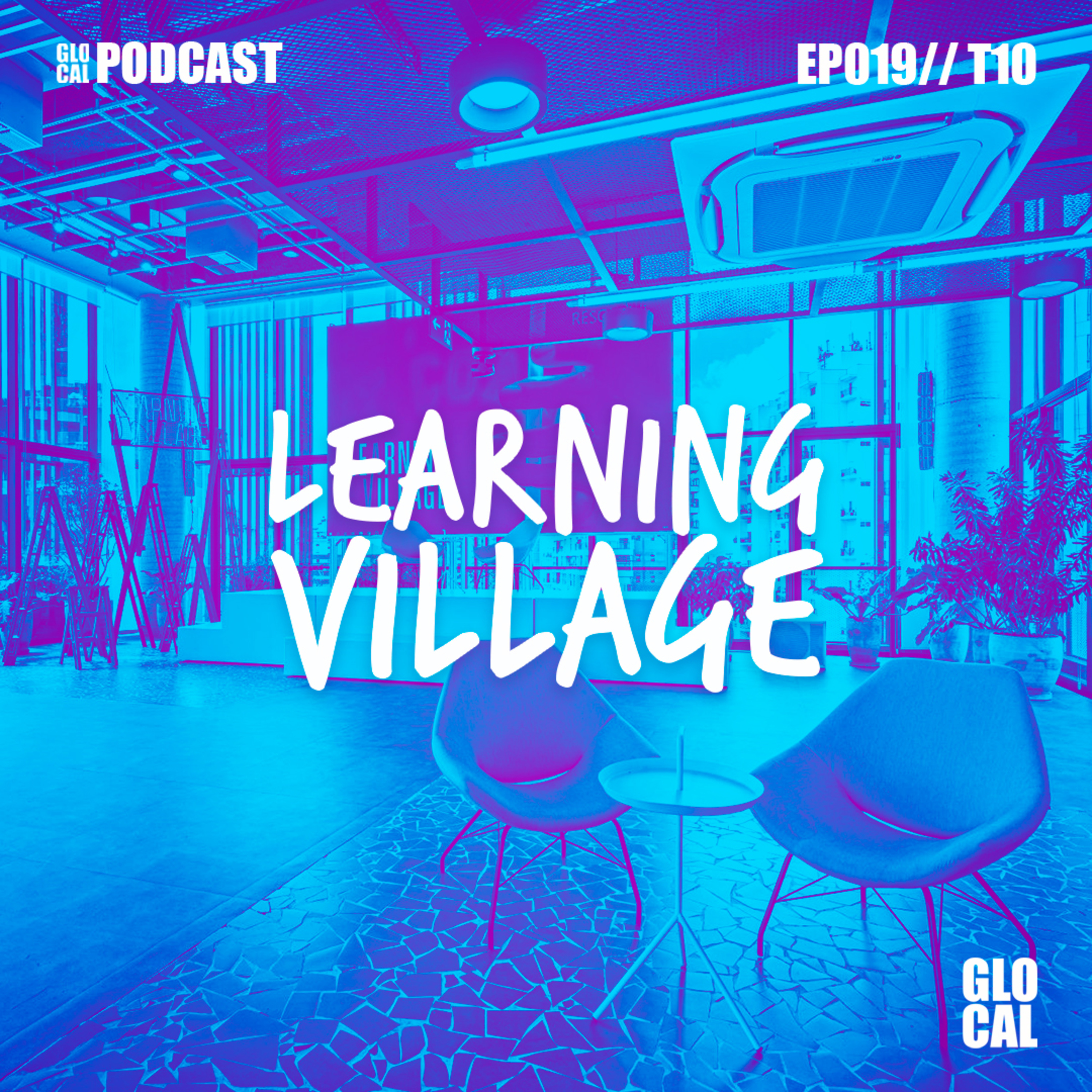 Learning Village | GLOCAL Podcast EP019T10