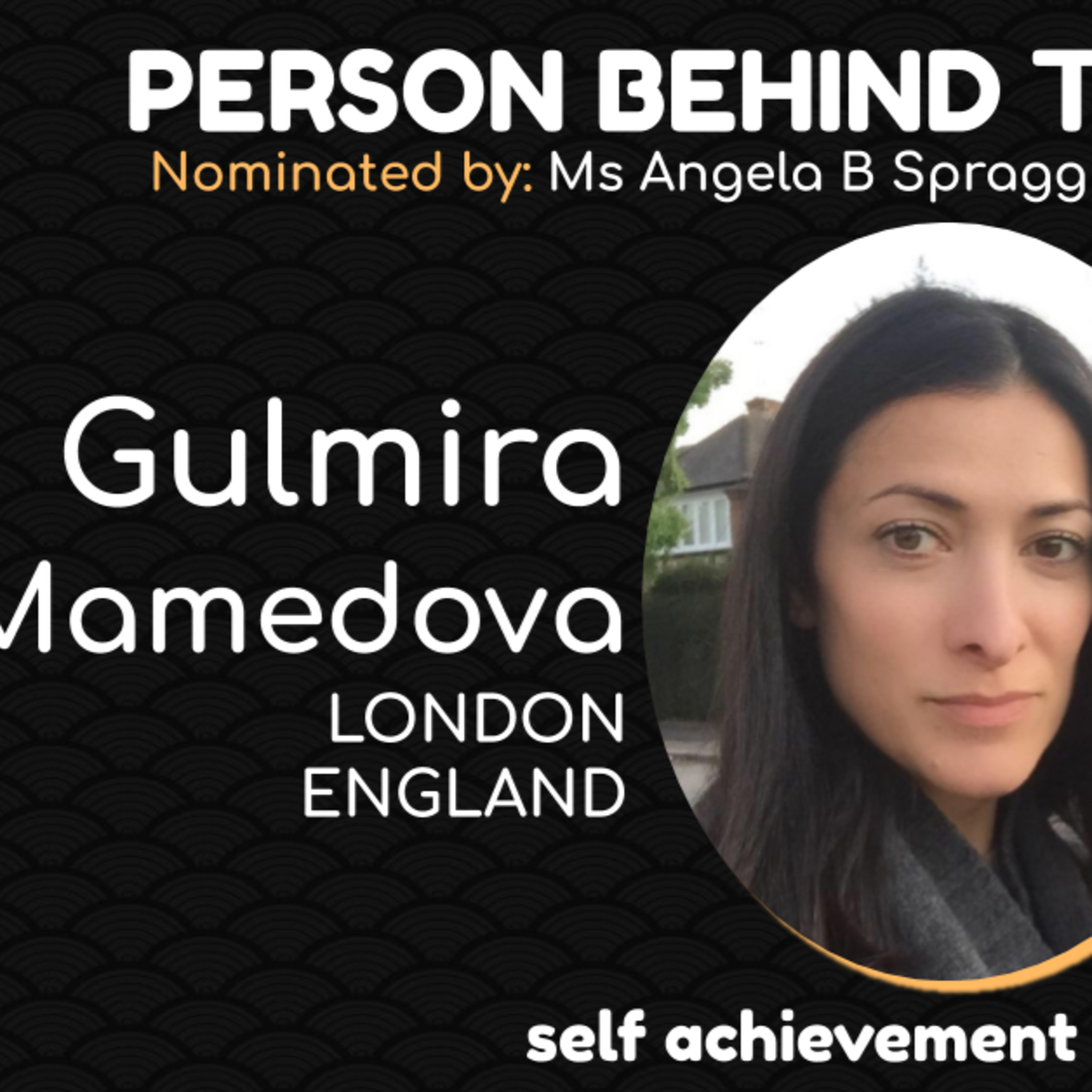 Gulmira Mamedova | Person Behind the Passion Interview