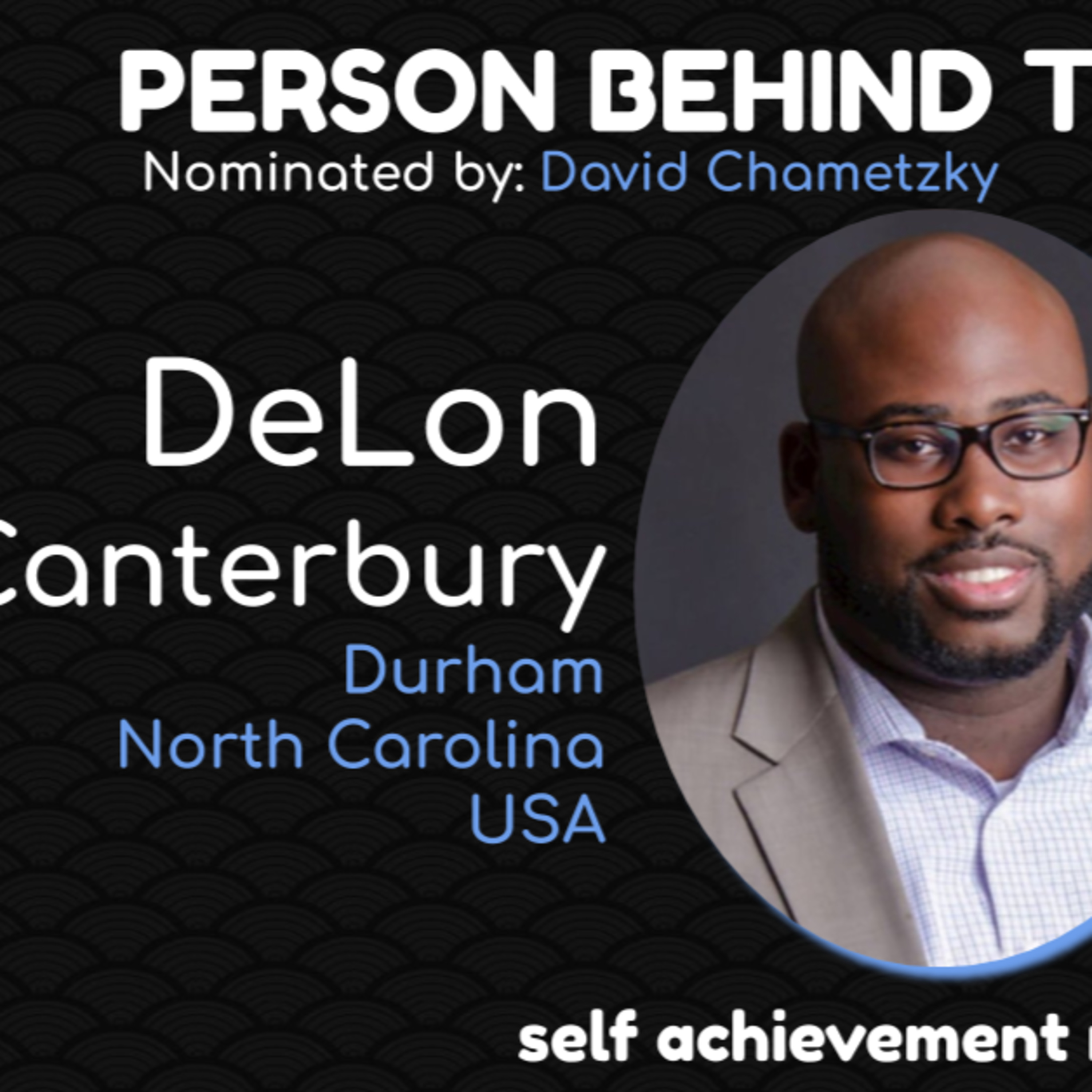 DeLon Canterbury | Person Behind the Passion Interview