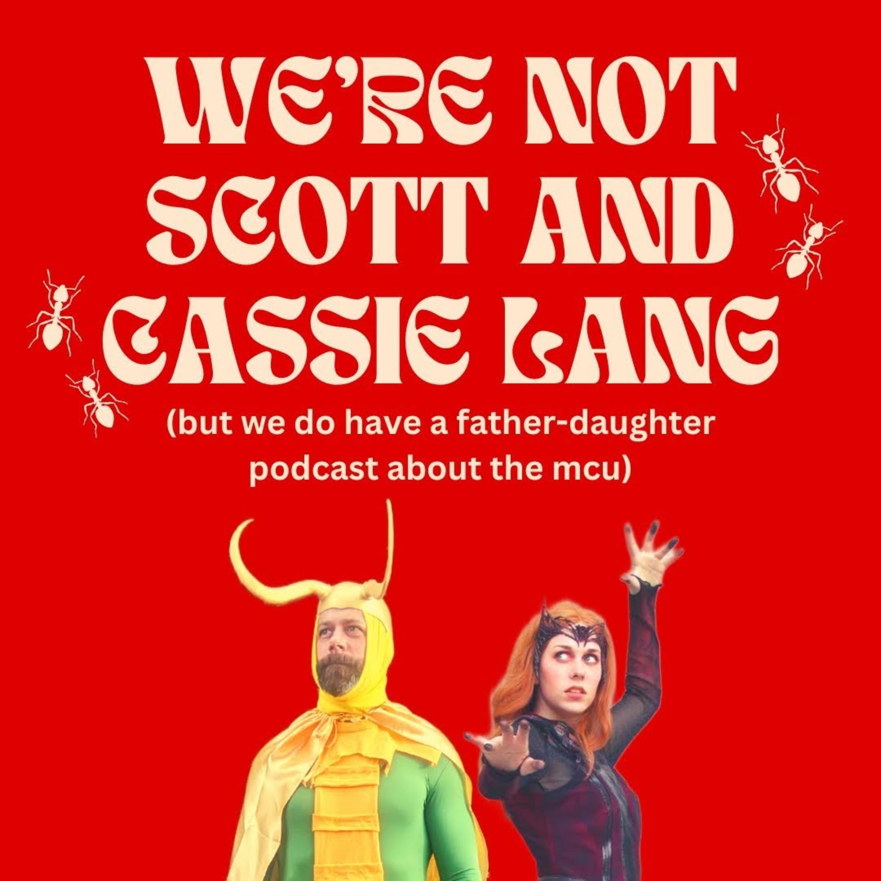 We’re Not The Langs (but we do have a father-daughter podcast about the MCU) Show