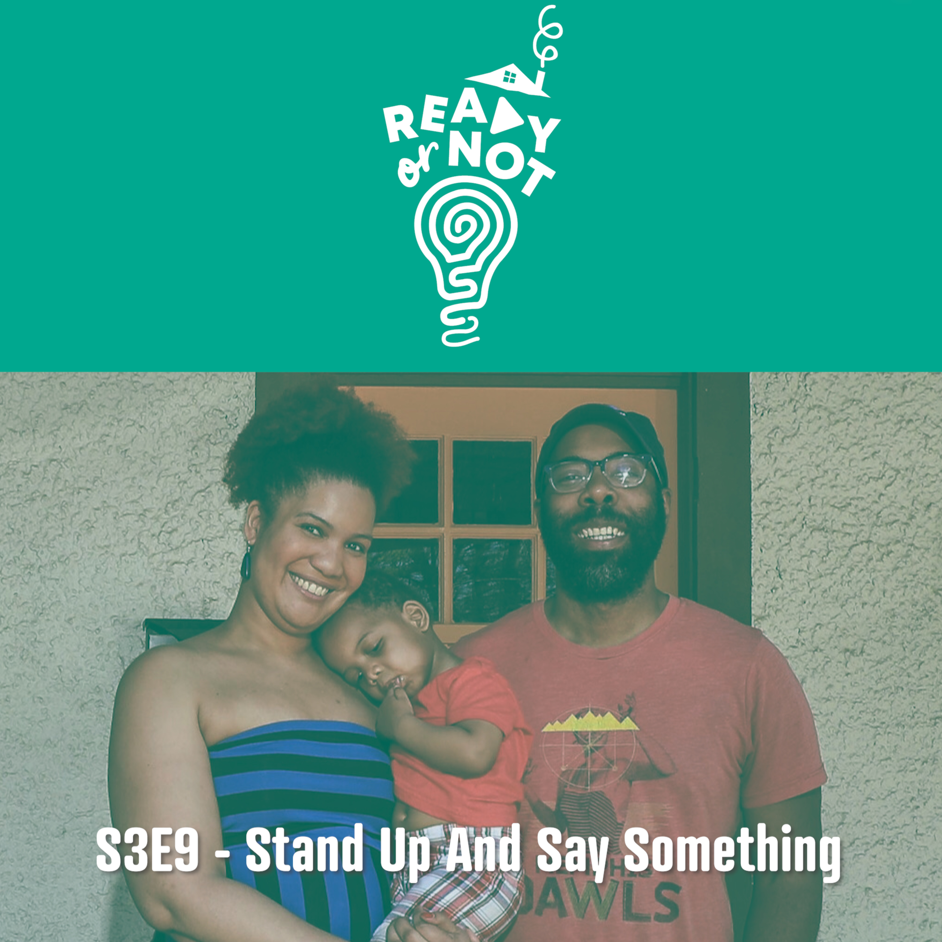 S3E9 - Stand Up And Say Something (#BlackLivesMatter)
