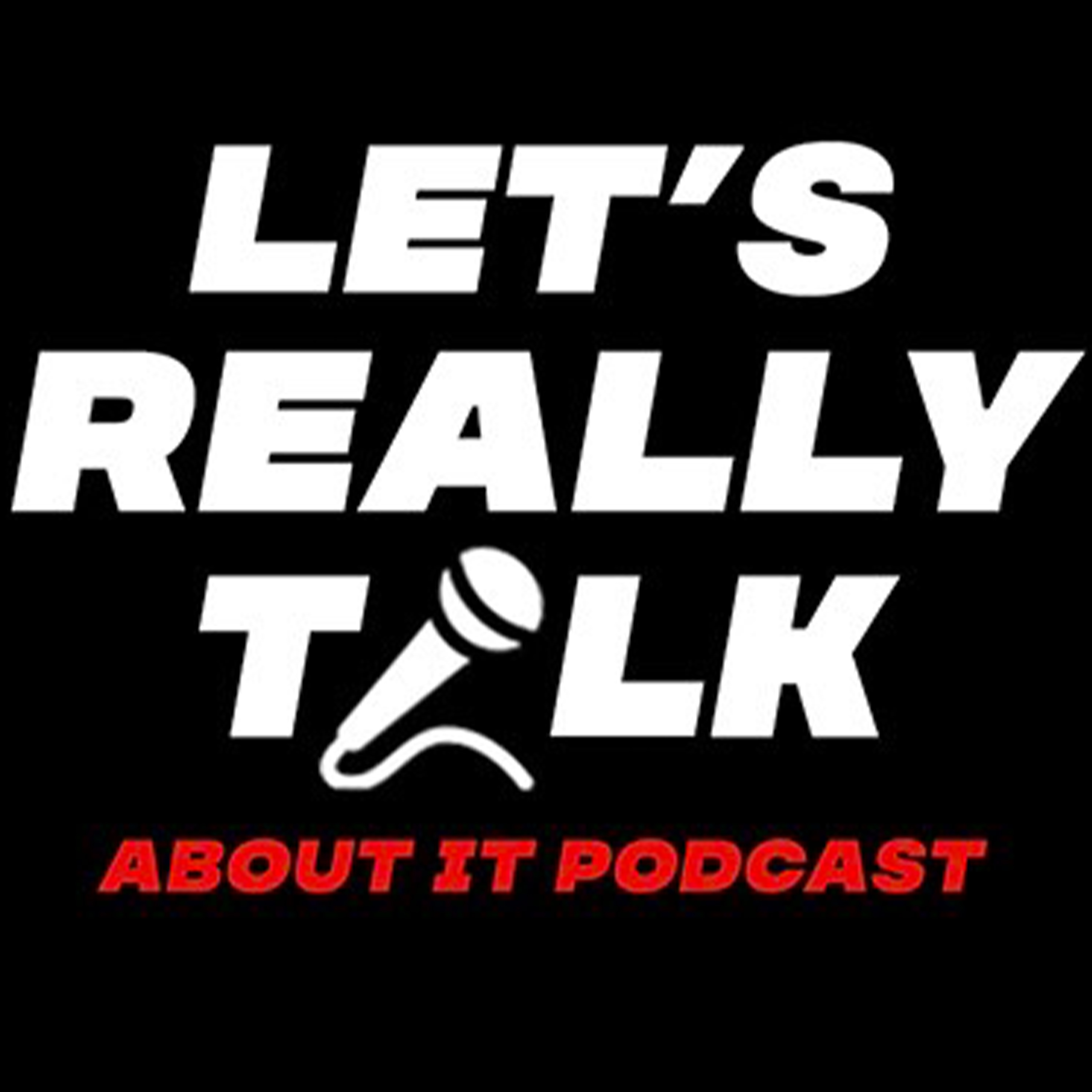 Let\'s Really Talk Podcast