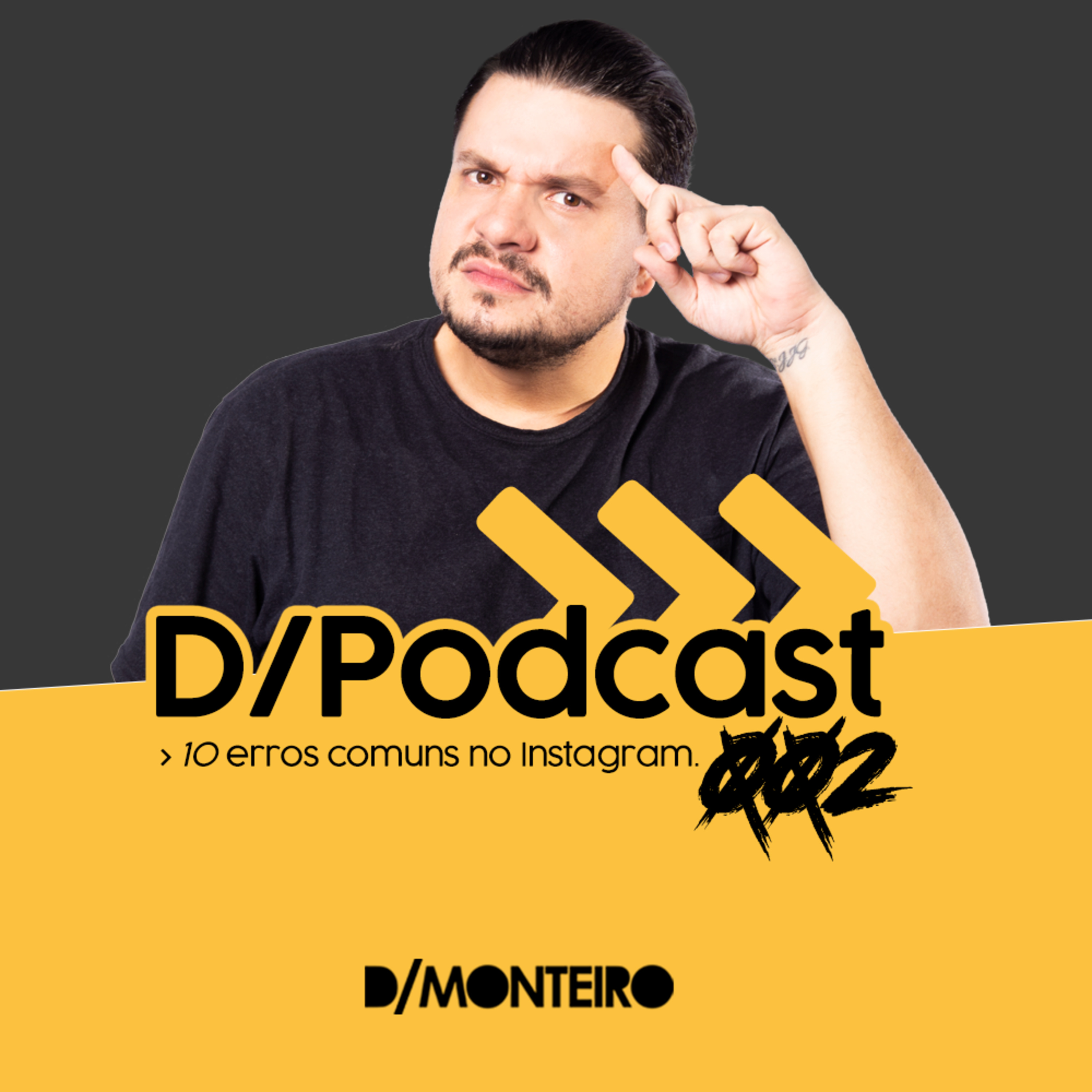 D/Podcast 002 - Os 10 erros mais comuns no Instagram!