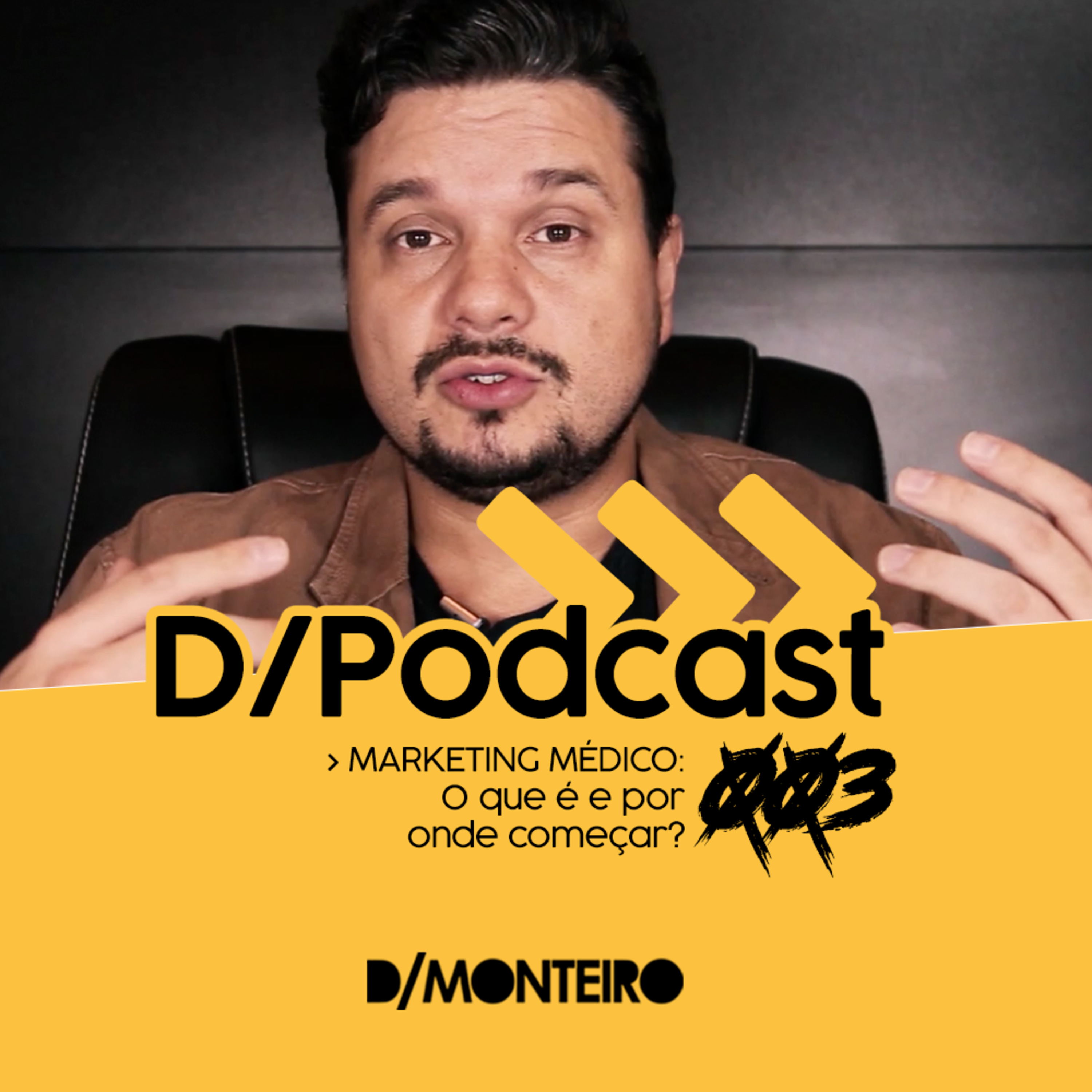 D/Podcast 003 - Marketing Médico: O que é e por onde começar?