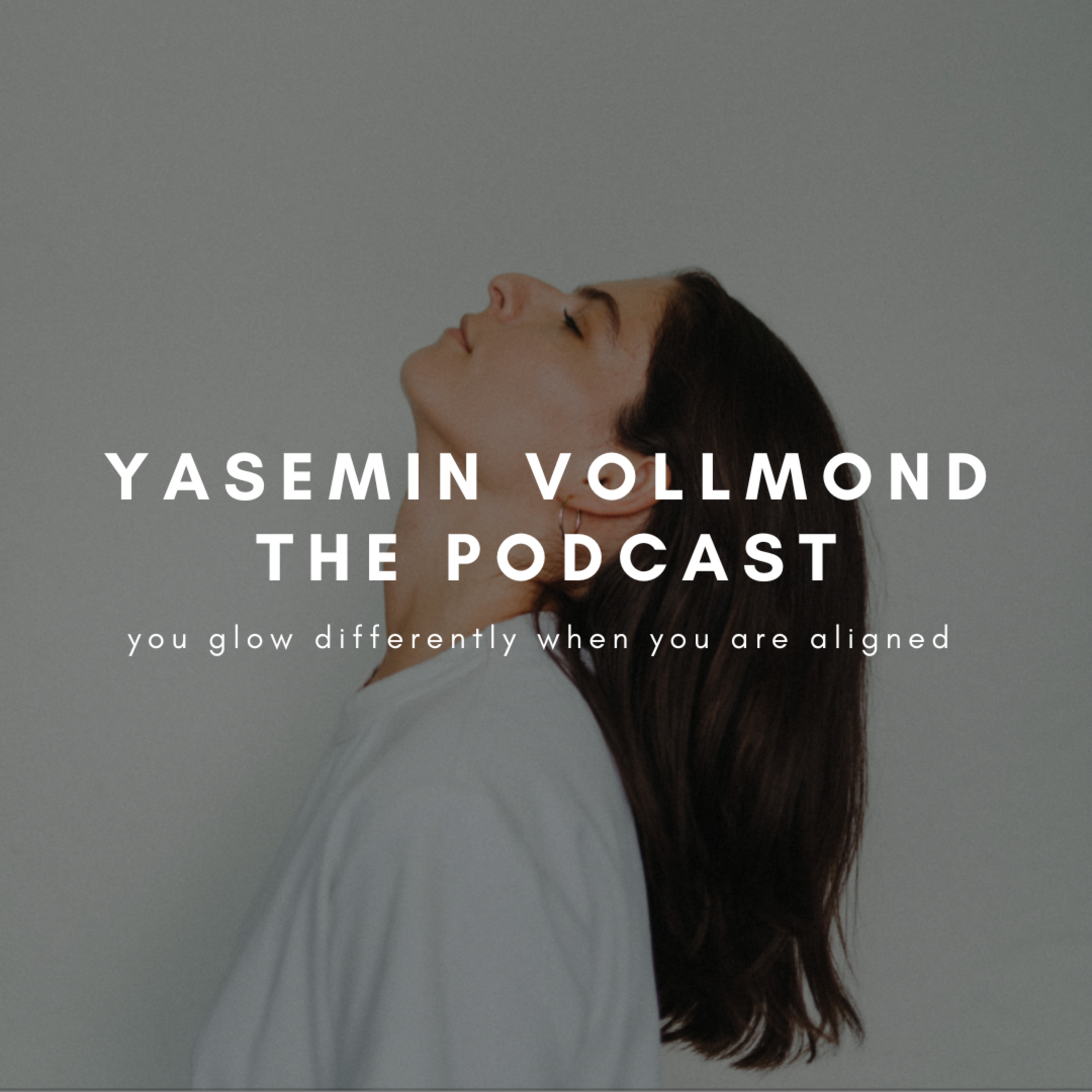 yasemin vollmond - the podcast