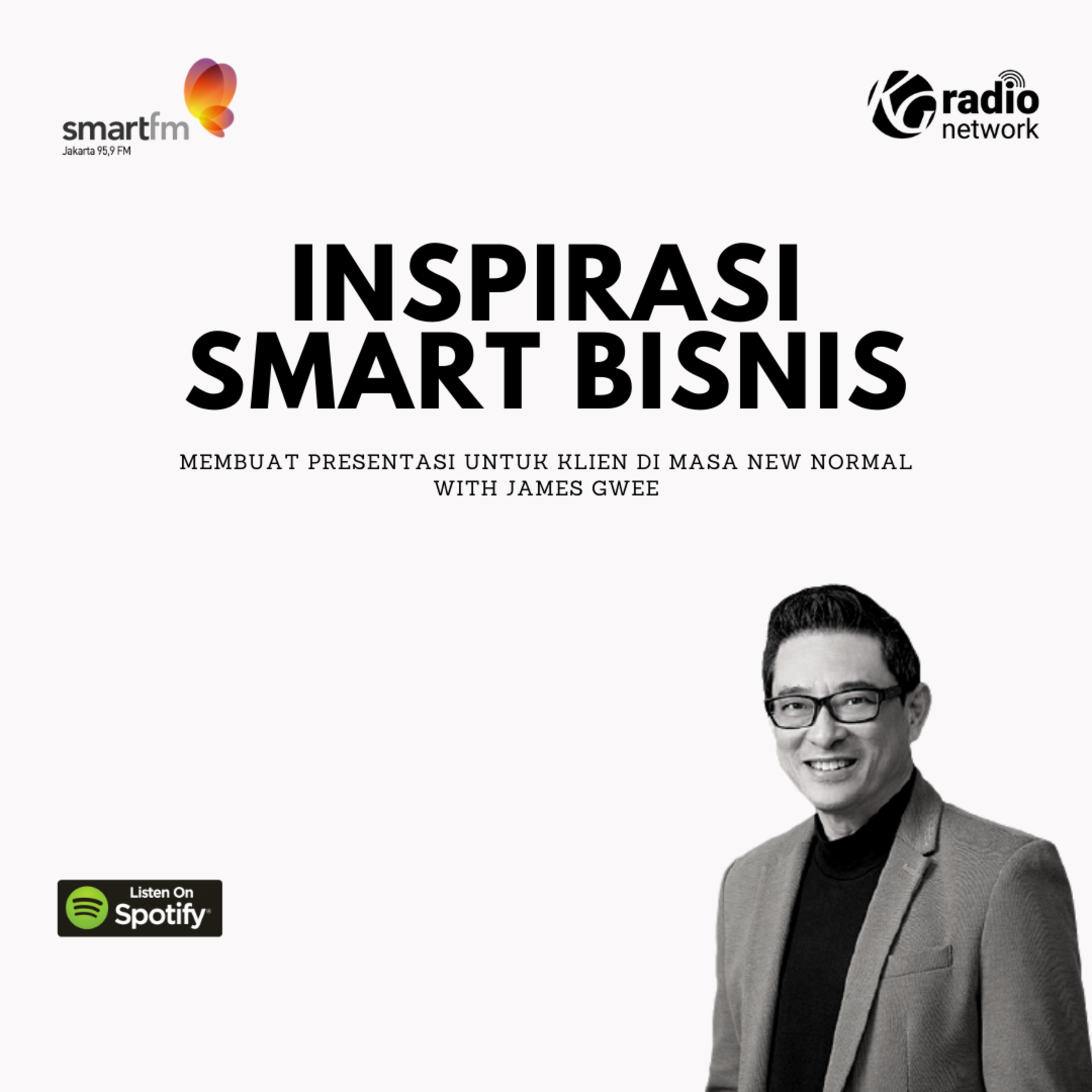 INSPIRASI SMART BISNIS: Ep. 01 Membuat Presentasi untuk Klien di Masa New Normal episode artwork
