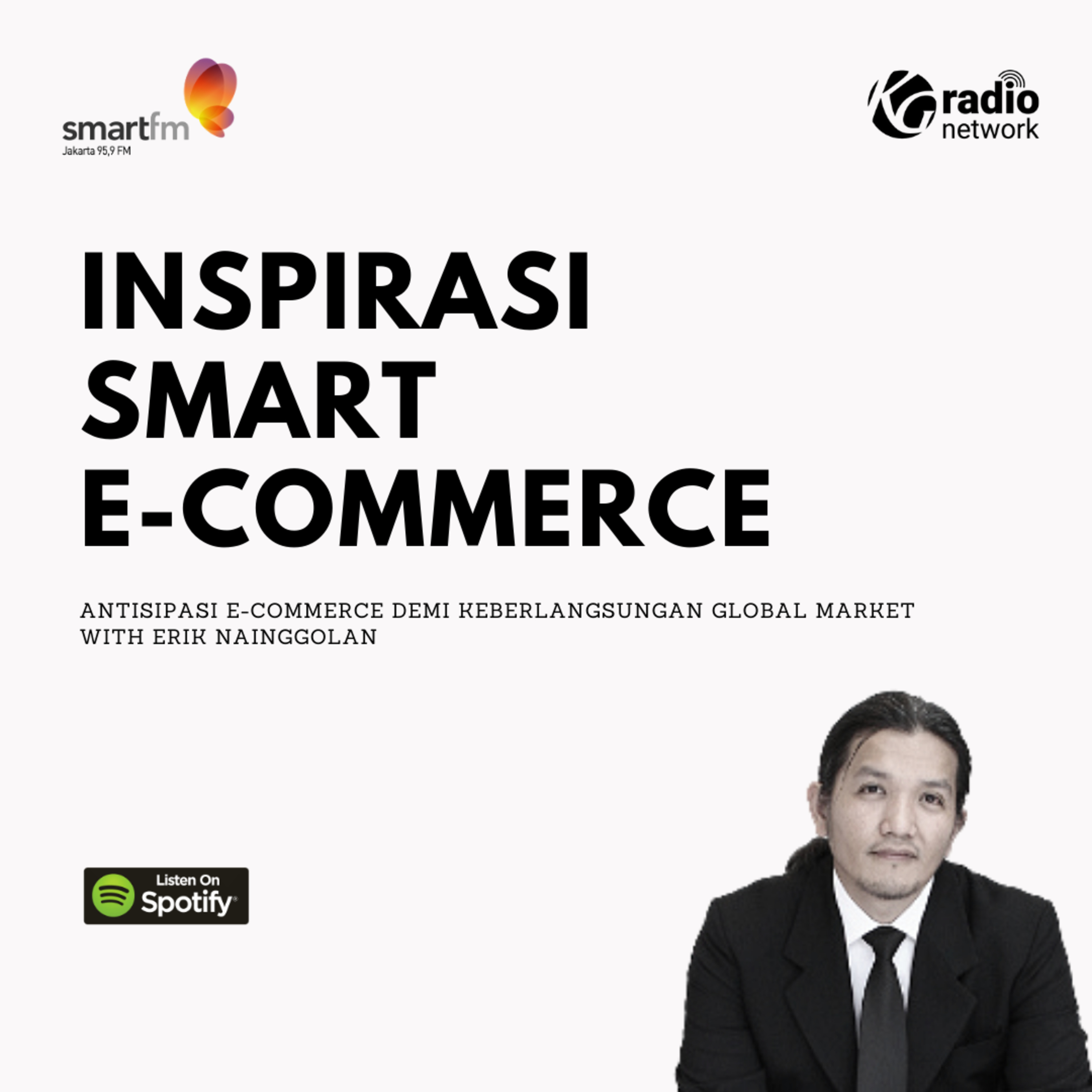 INSPIRASI SMART E-COMMERCE: Ep. 01 Antisipasi E-Commerce Demi Keberlangsungan Global Market episode artwork
