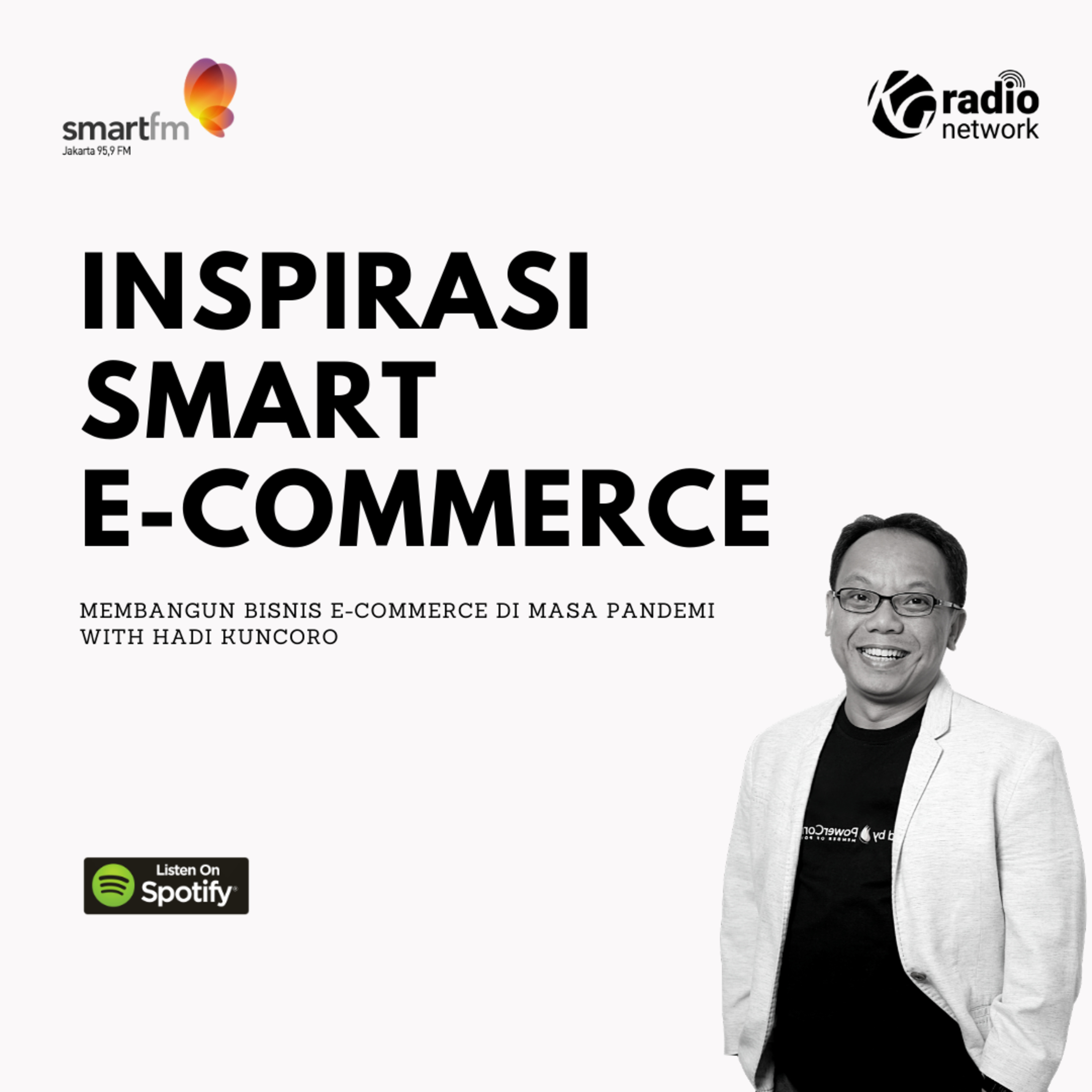 INSPIRASI SMART E-COMMERCE: Ep. 03 Membangun Bisnis E-Commerce di Masa Pandemi episode artwork