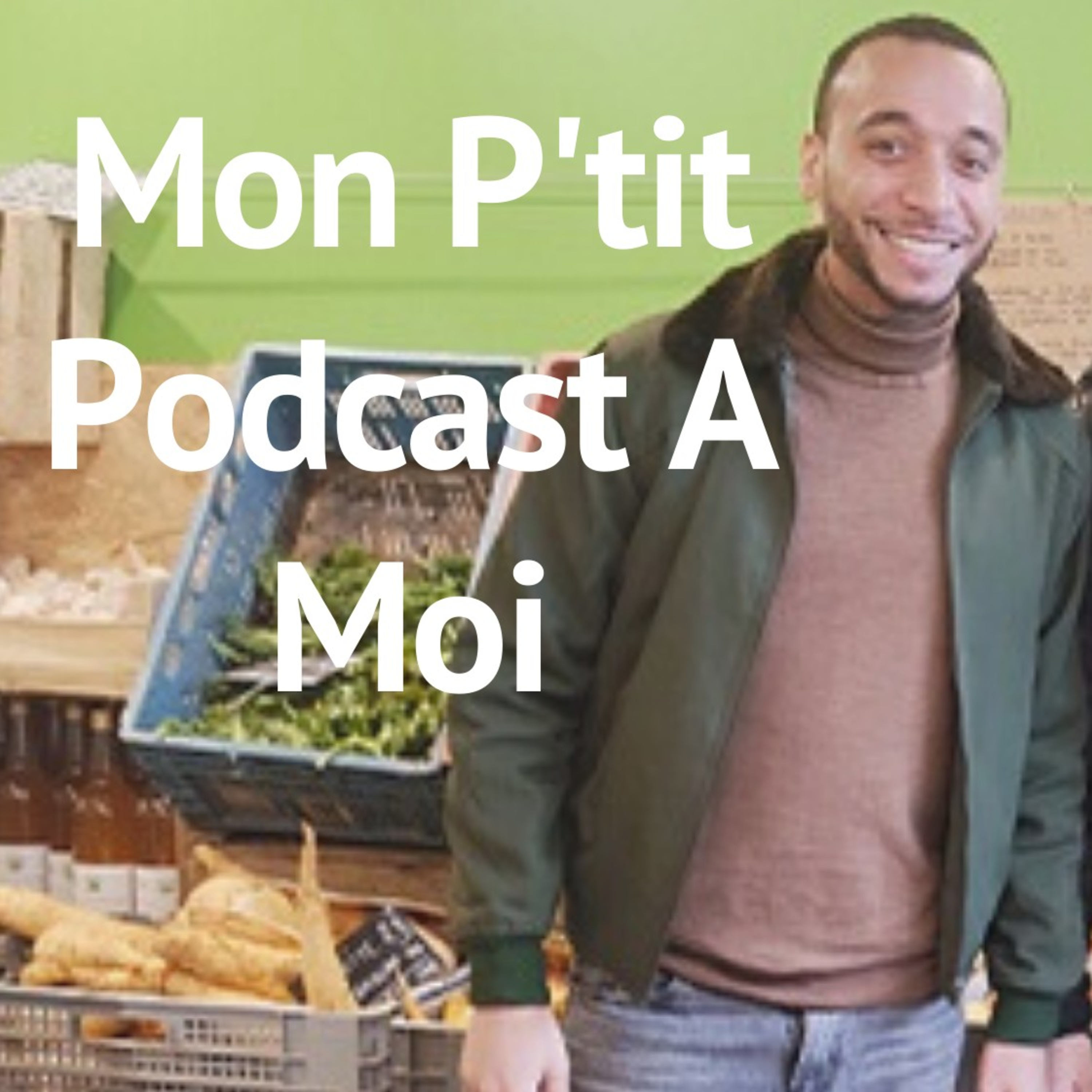 Mon P'tit Podcast A Moi #2