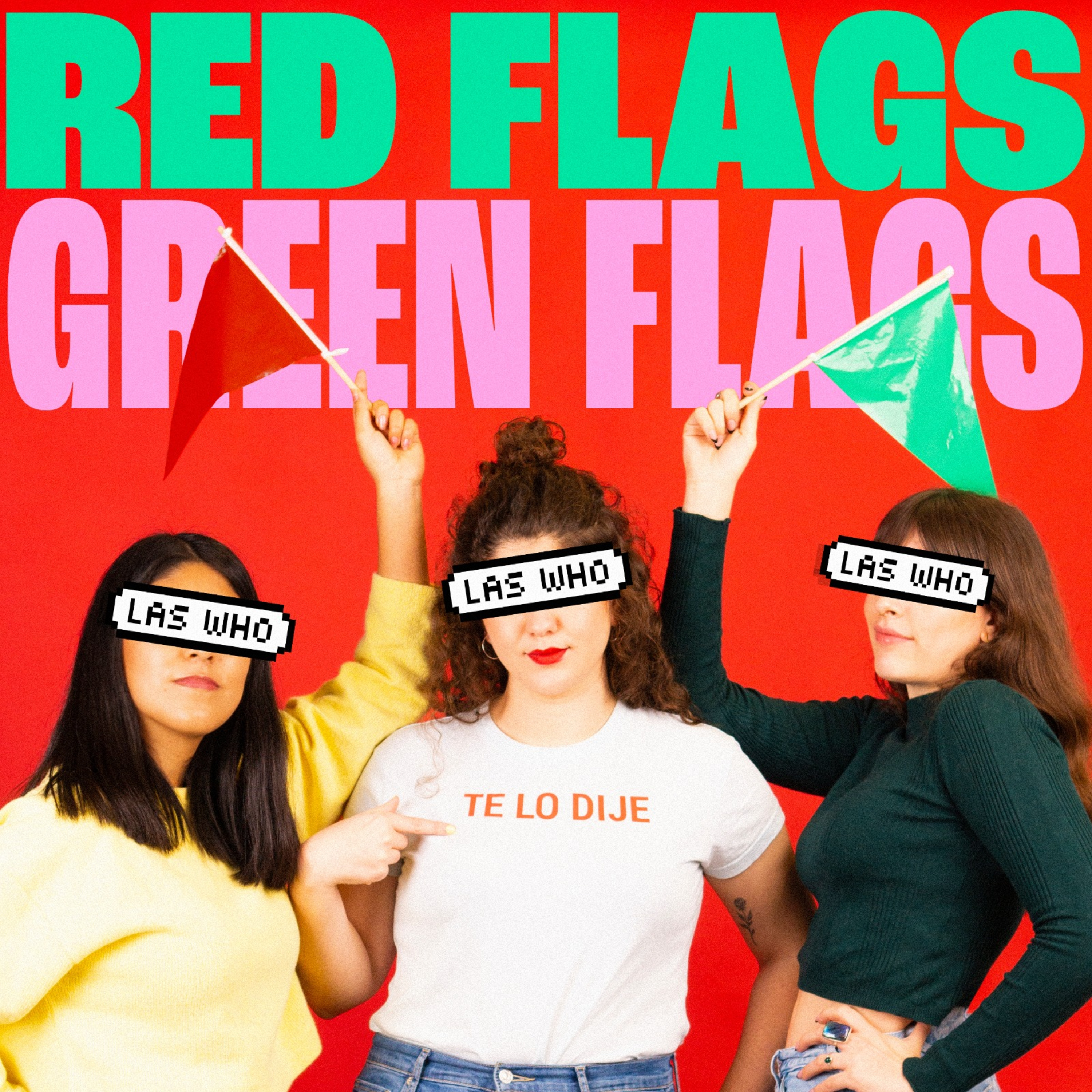 RED FLAGS Y GREEN FLAGS
