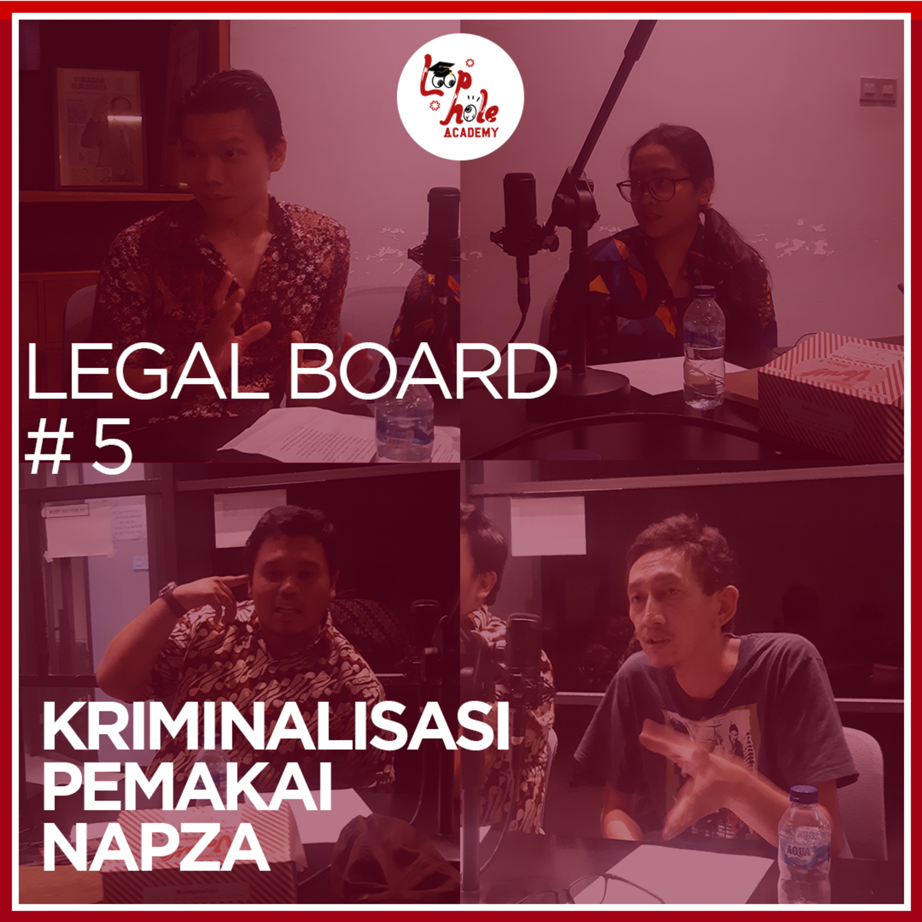 Legal Board #05: Kriminalisasi Pemakai NAPZA