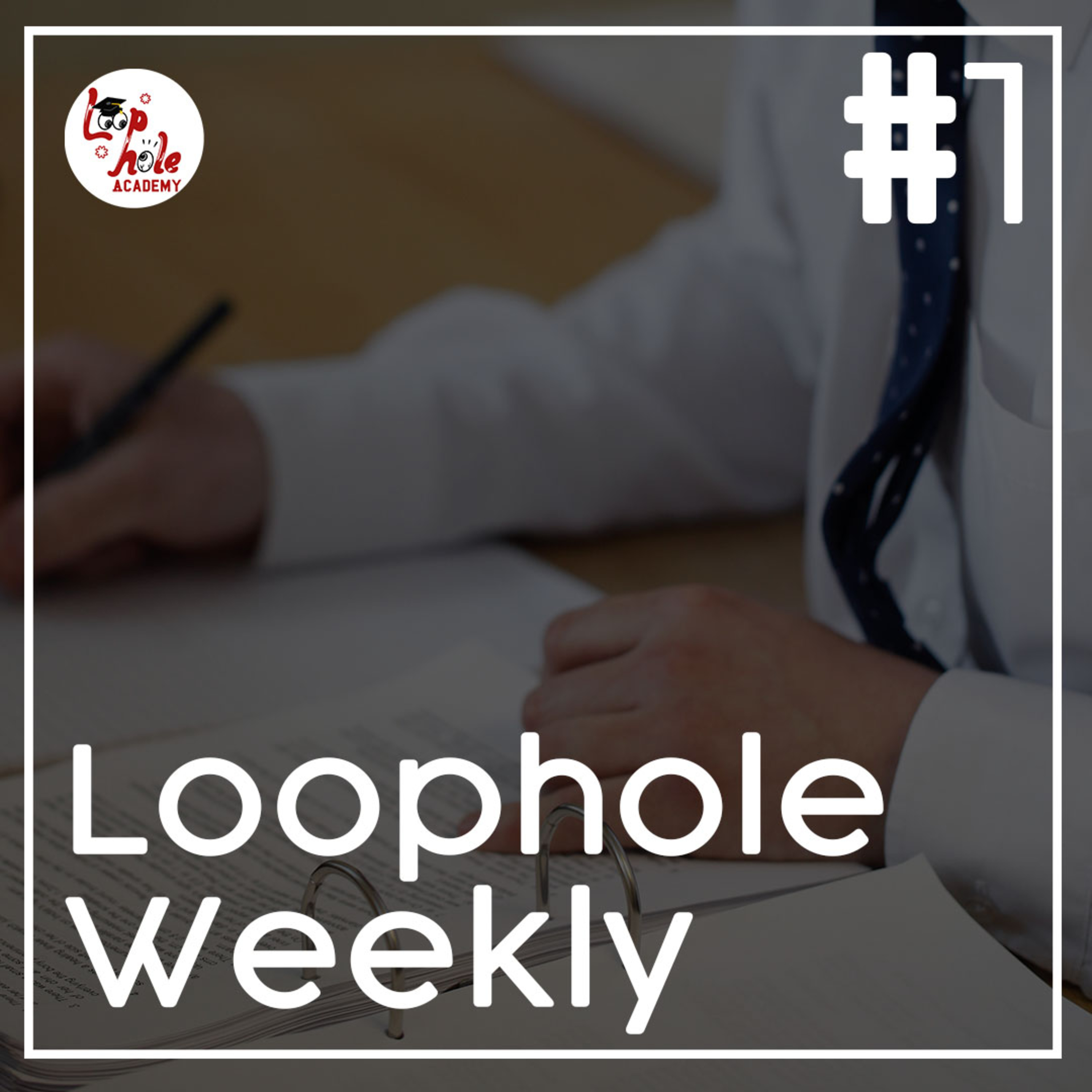 Loophole Weekly - 16 Oktober 2020
