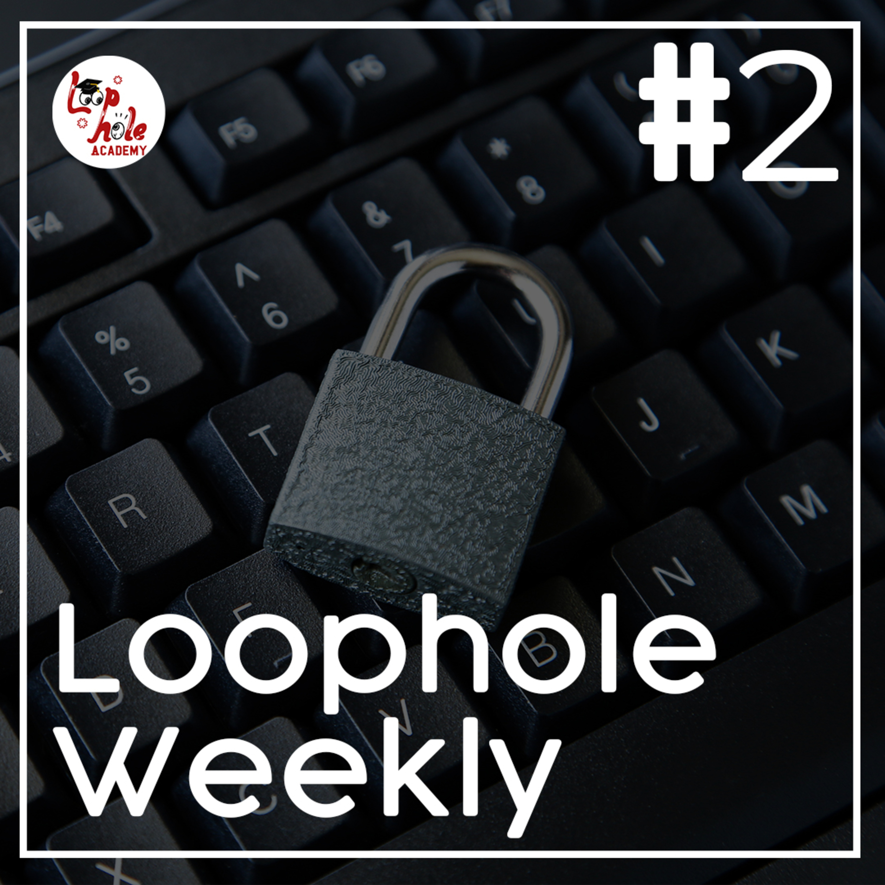 Loophole Weekly - 23 Oktober 2020