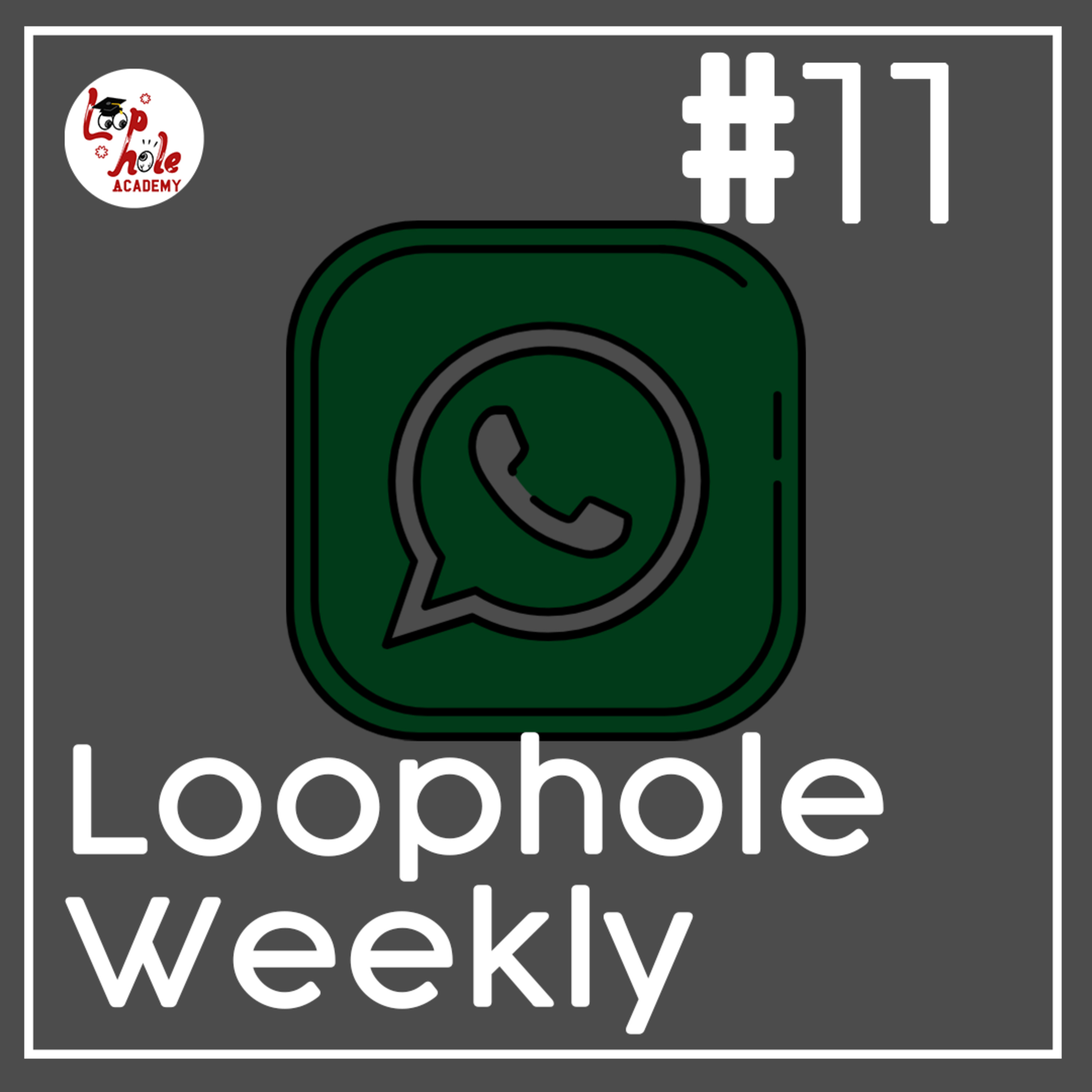 Loophole Weekly - 15 Januari 2021