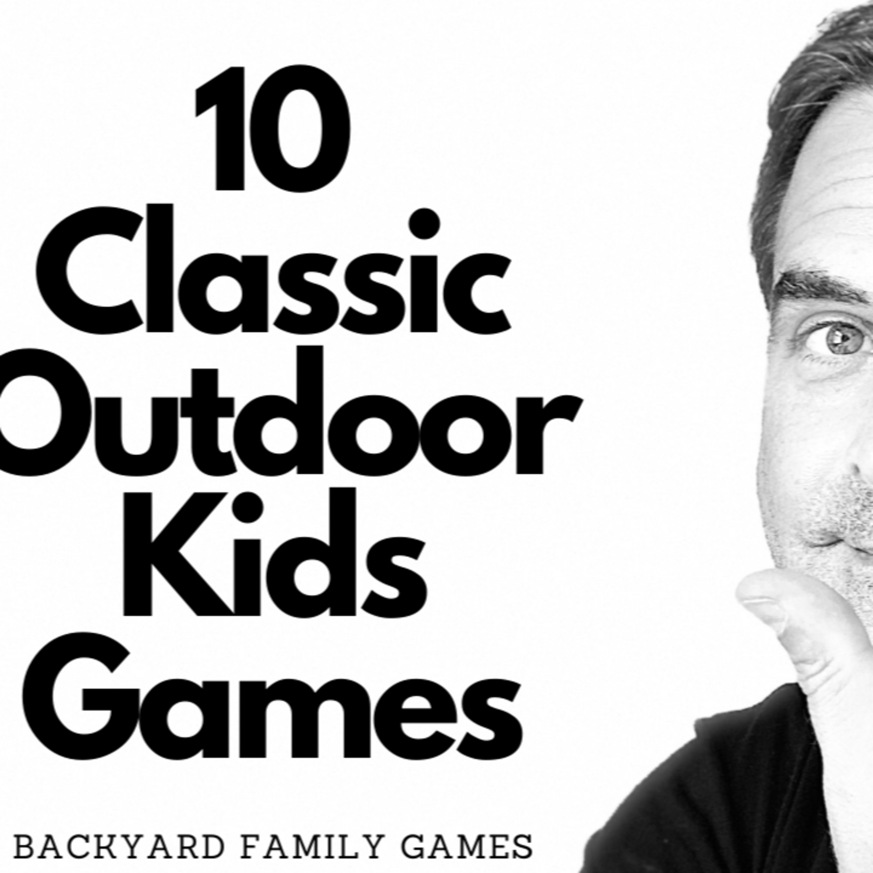 Classic Outdoor “Kids” Games You Can Challenge Your Family and Friends episode artwork