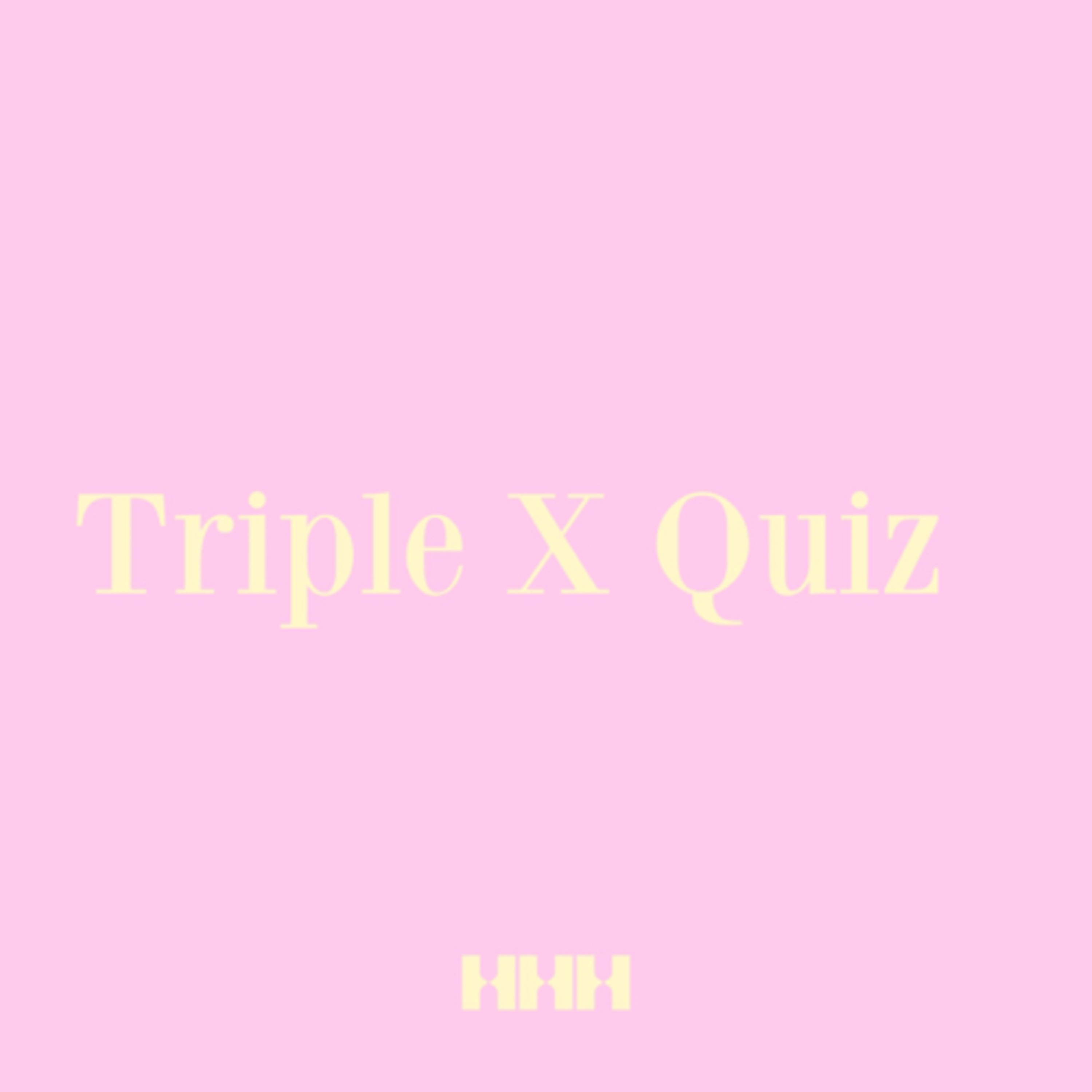 Triple X Quiz with Jamie Bucirde