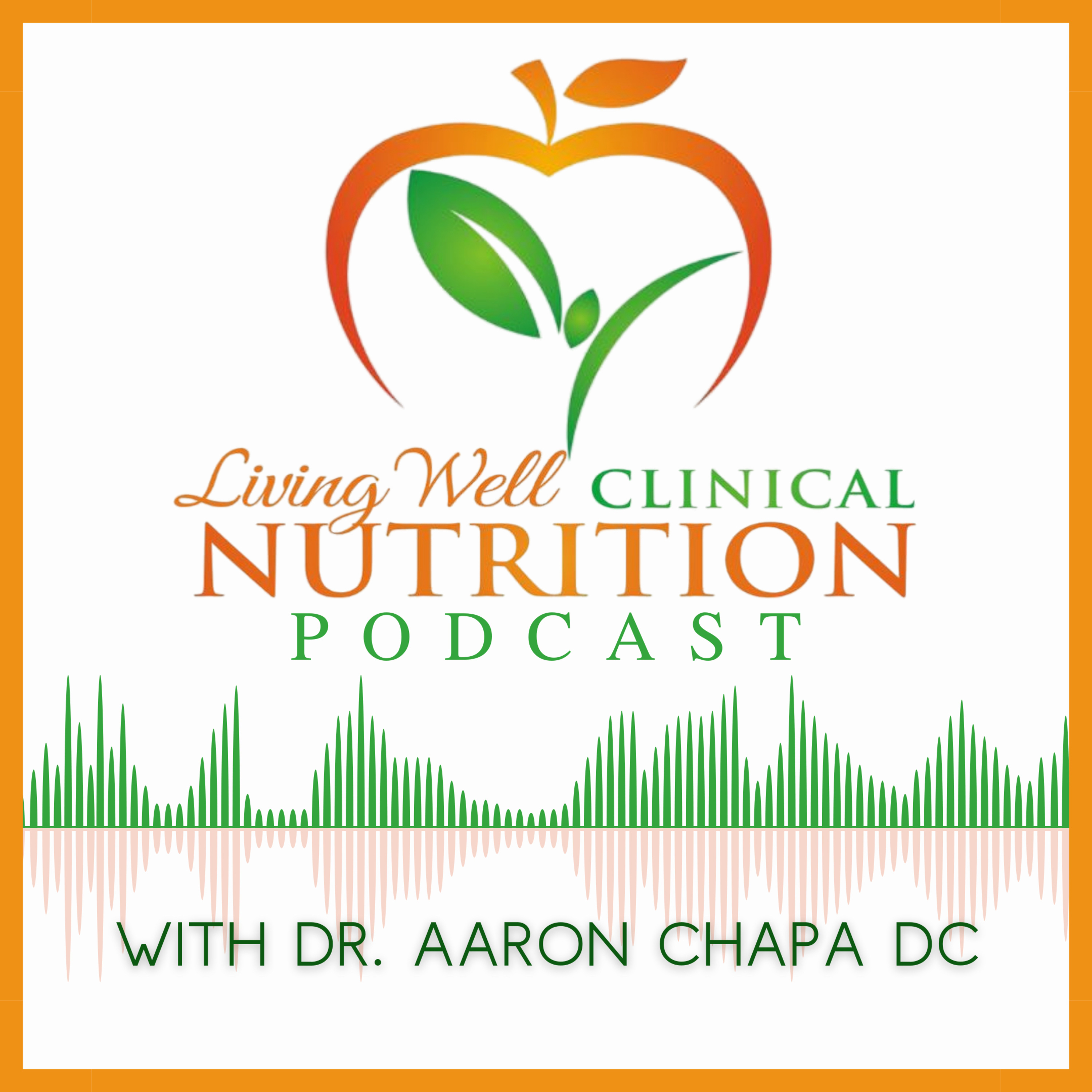 Living Well Clinical Nutrition Podcast
