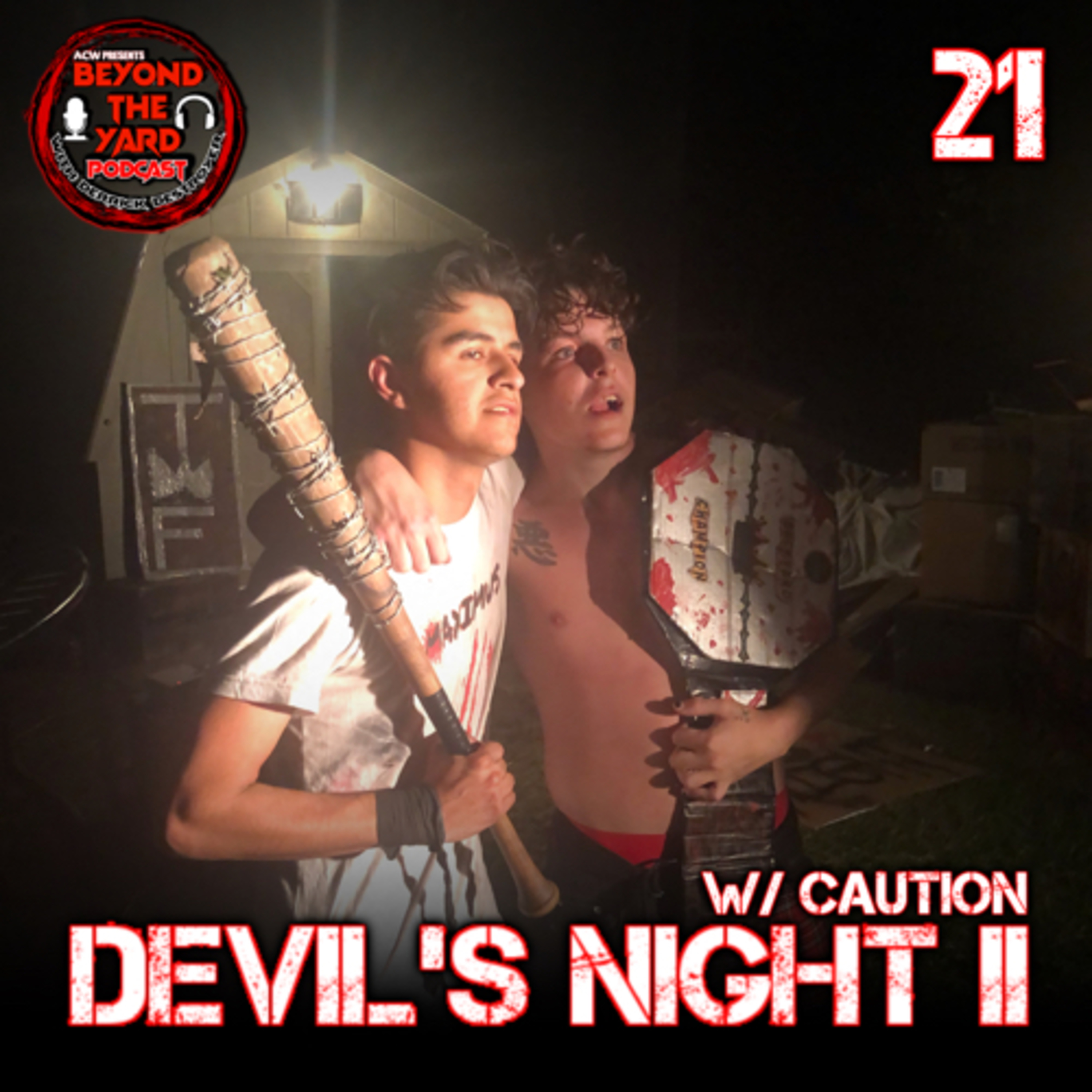 Beyond The Yard Episode 21: Devil’s Night ll w/ Caution episode artwork