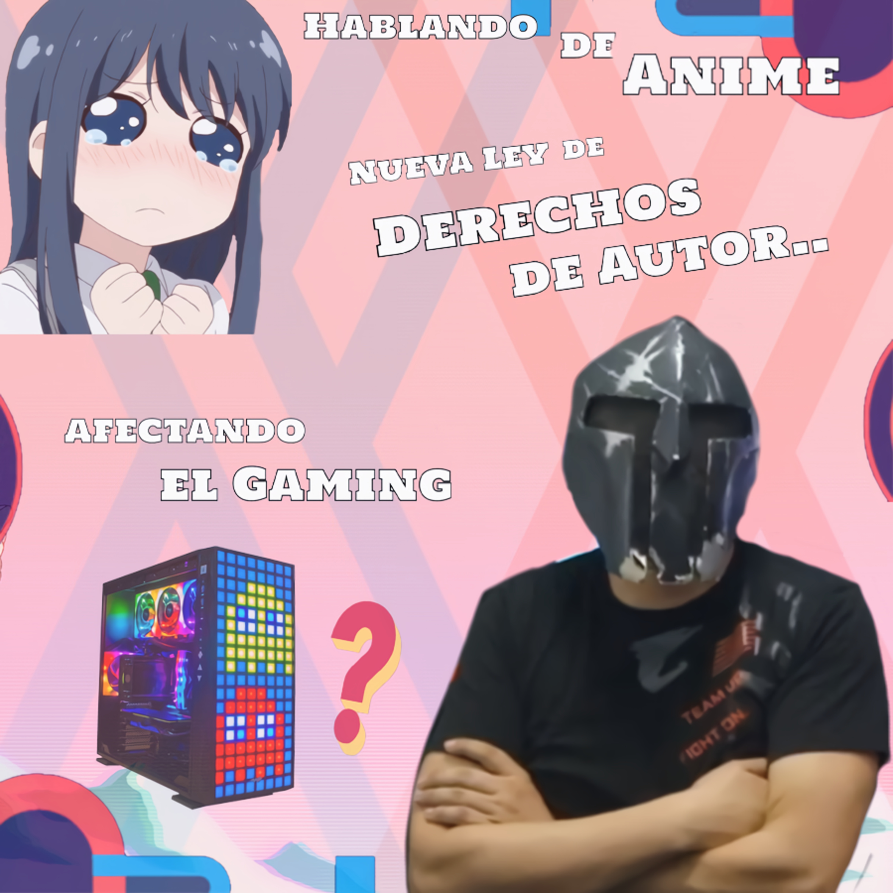 Programa: Spartan Geek: Animes Y Mangas, '''Hablando de Anime Y de la Nueva Ley de Derechos de Autor.. afectando el Gaming''' episode artwork