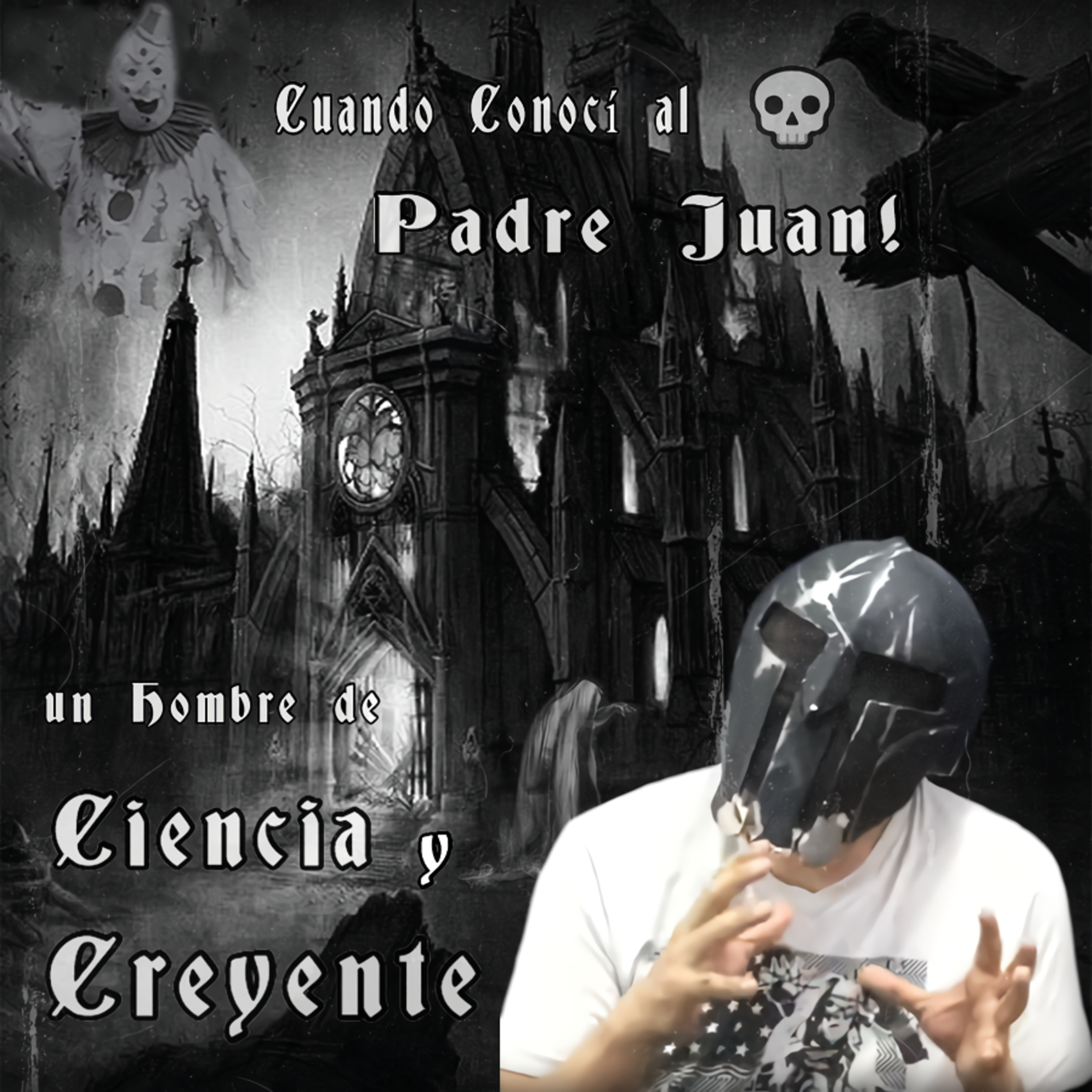 Spartan Geek: Historias Reales de Terror y Anecdotas, '''Cuando Conocí al Padre Juan! 💀 un Hombre de Ciencia y Creyente''' episode artwork