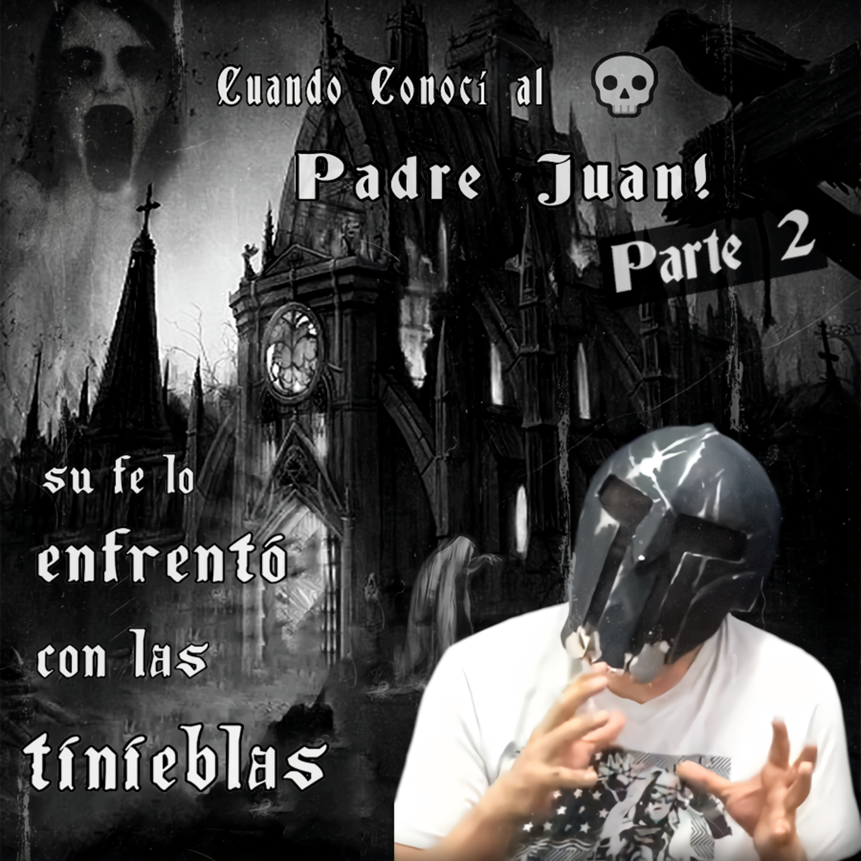  Spartan Geek: Historias Reales de Terror Anecdotas, '''Cuando Conocí al Padre Juan! Part. 2💀 Su Fe Lo Enfrentó con las Tinieblas''' episode artwork