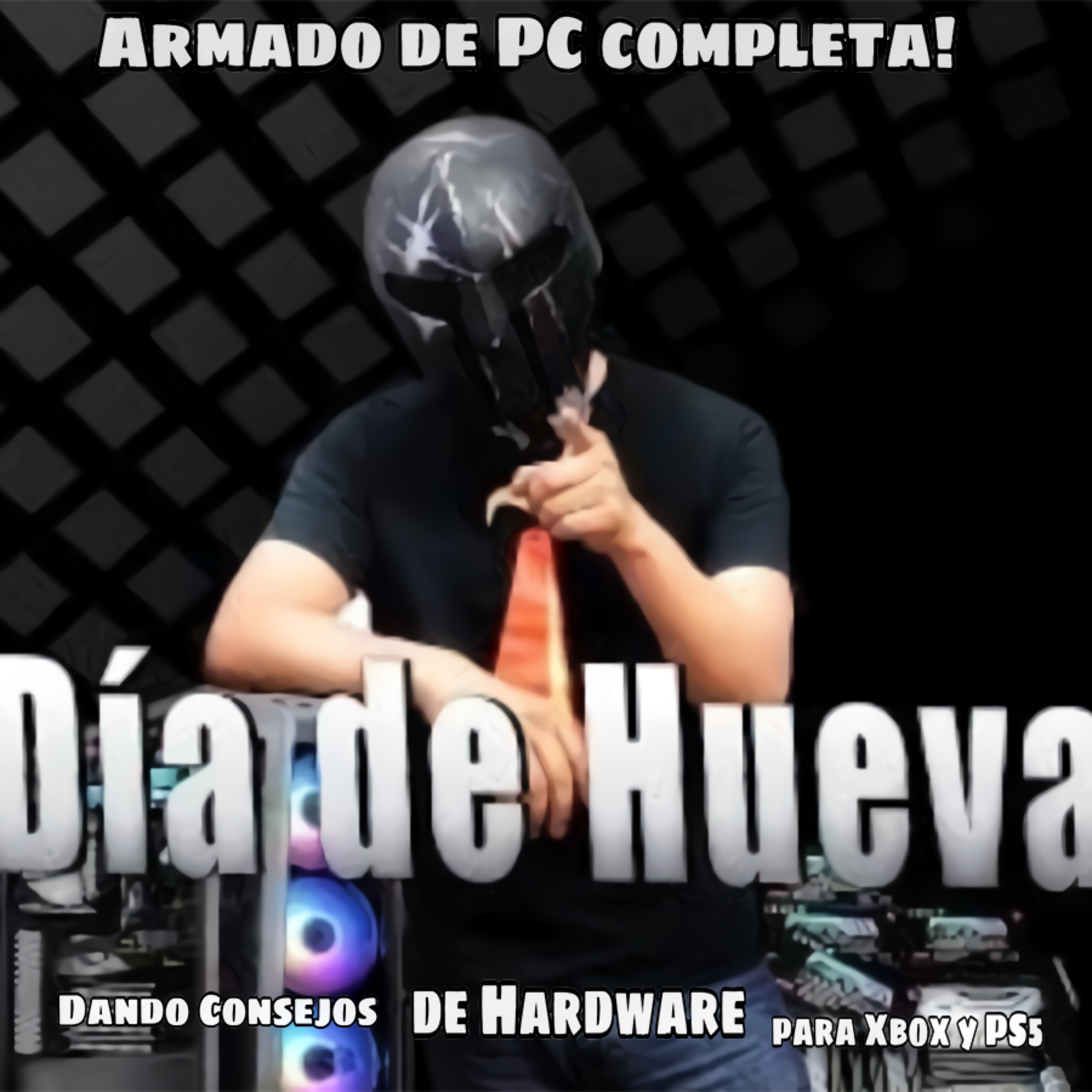 Spartan Geek: Dia de Hueva Streaming en Vivo. '''Armado de PC Completa! Dando Consejos de Hardware para Xbox y PS5''' episode artwork