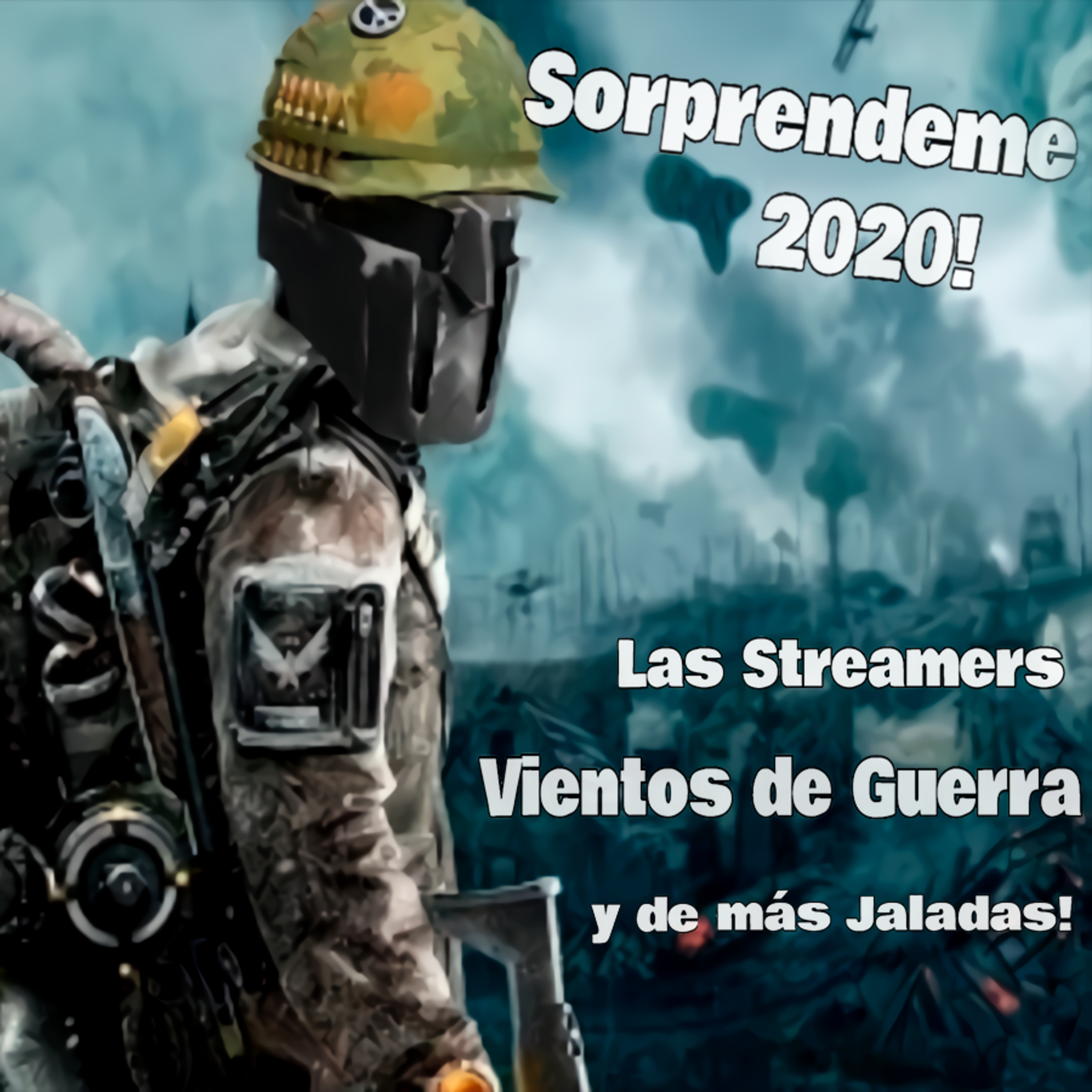 Spartan Geek: Charla Spartana! TODO sobre TODO!, '''Sorpréndeme 2020! Las Streamers y Vientos de Guerra y de mas Jaladas!''' episode artwork