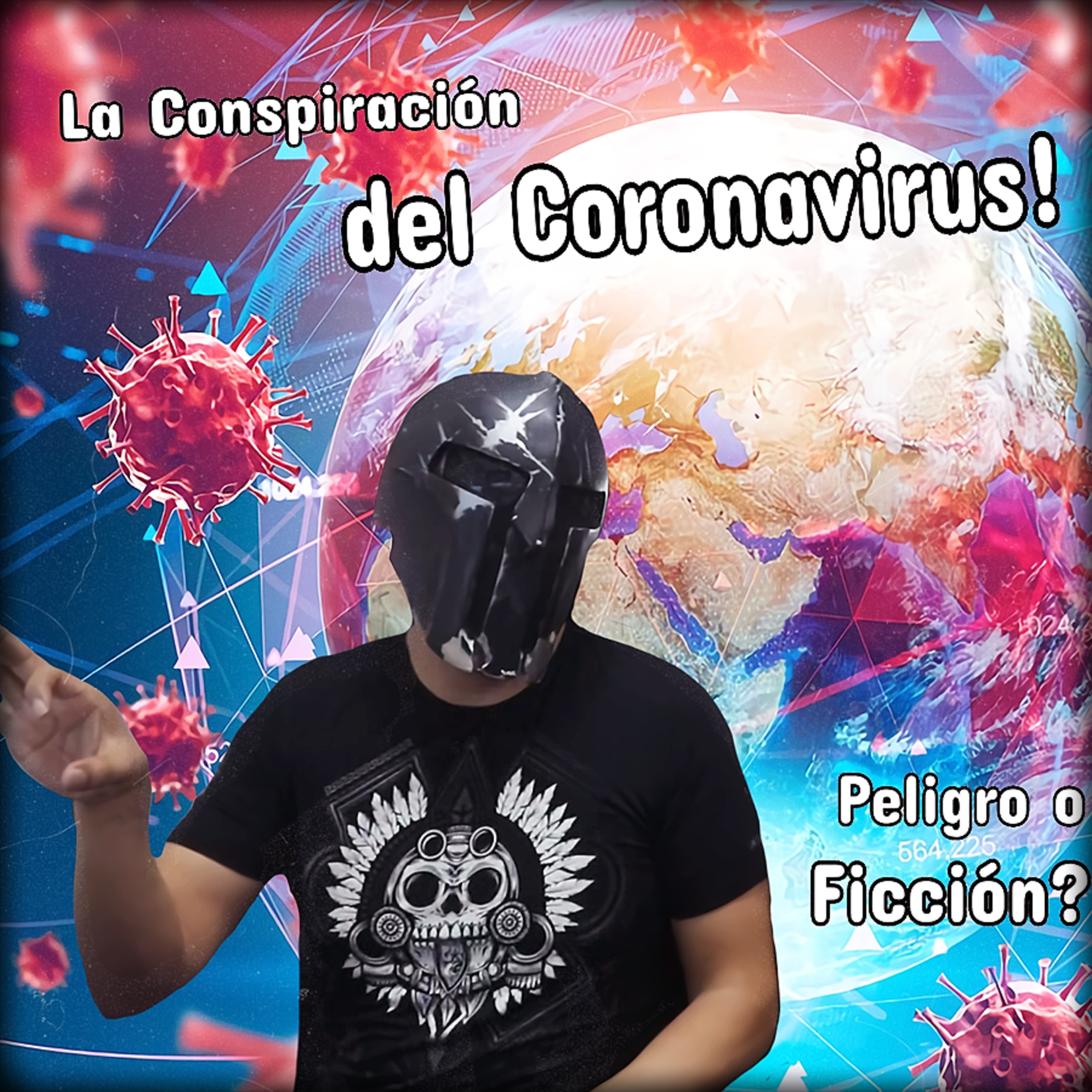 Spartan Geek: Conspiraciones y Otros Mundos, '''La Conspiracion del Coronavirus! Peligro o Ficción? Platicando con Spartanos!''' episode artwork