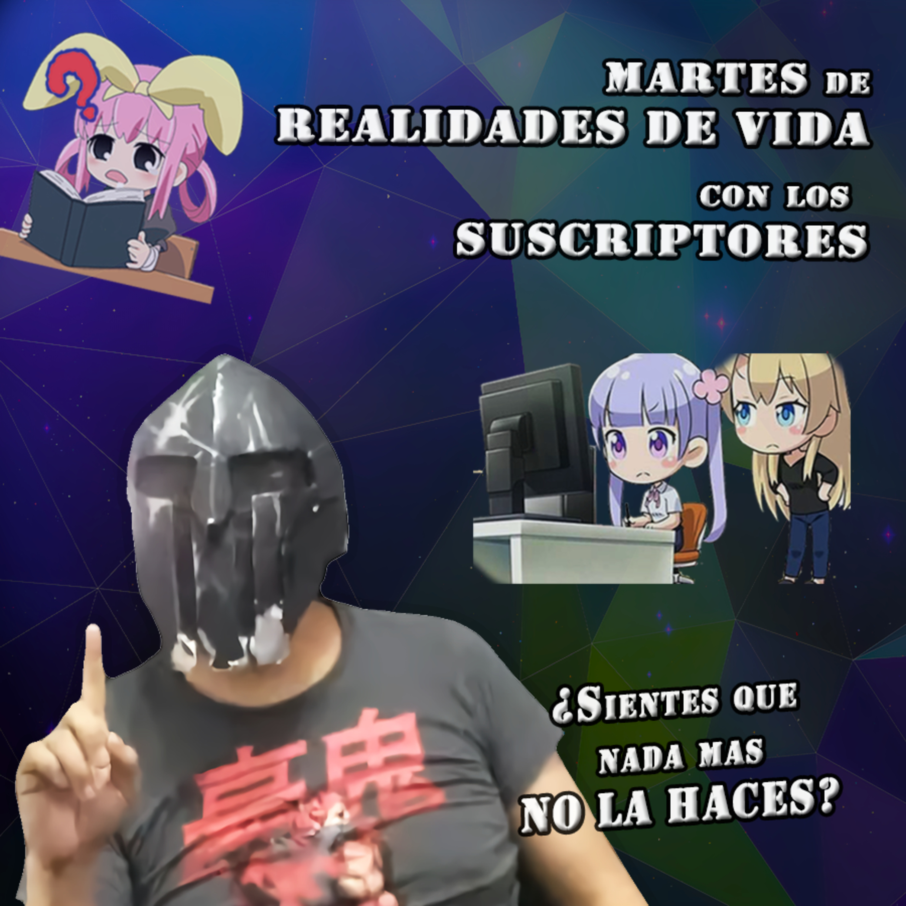 Spartan Geek: Charla Spartana! TODO sobre TODO!, '''Martes de realidades de vida con los Suscriptores ¿Sientes que nada más no la Haces?''' episode artwork