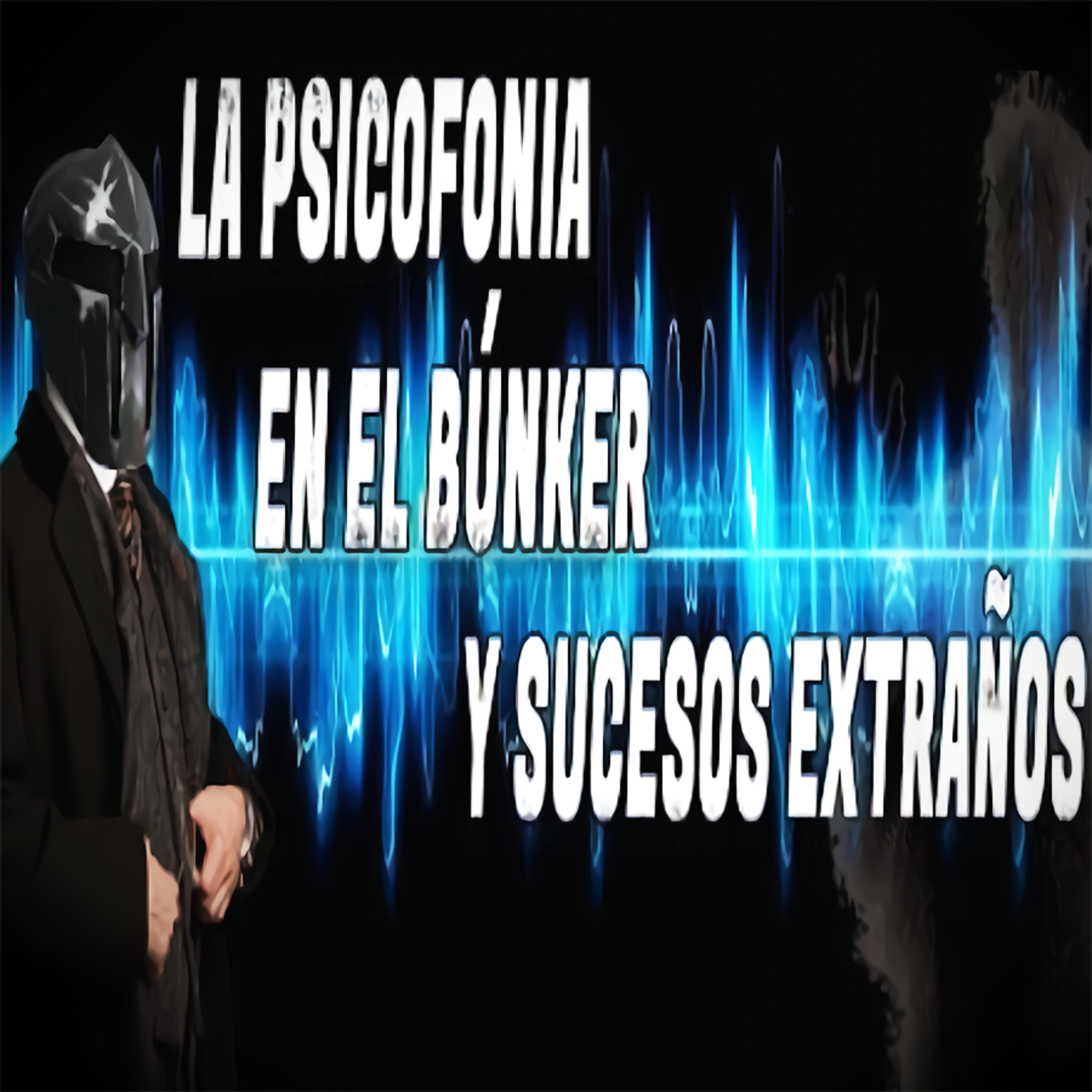 Spartan Geek: Historias Reales de Terror Anecdotas, '''La Psicofonia en el Búnker Y Sucesos Extraños''' episode artwork