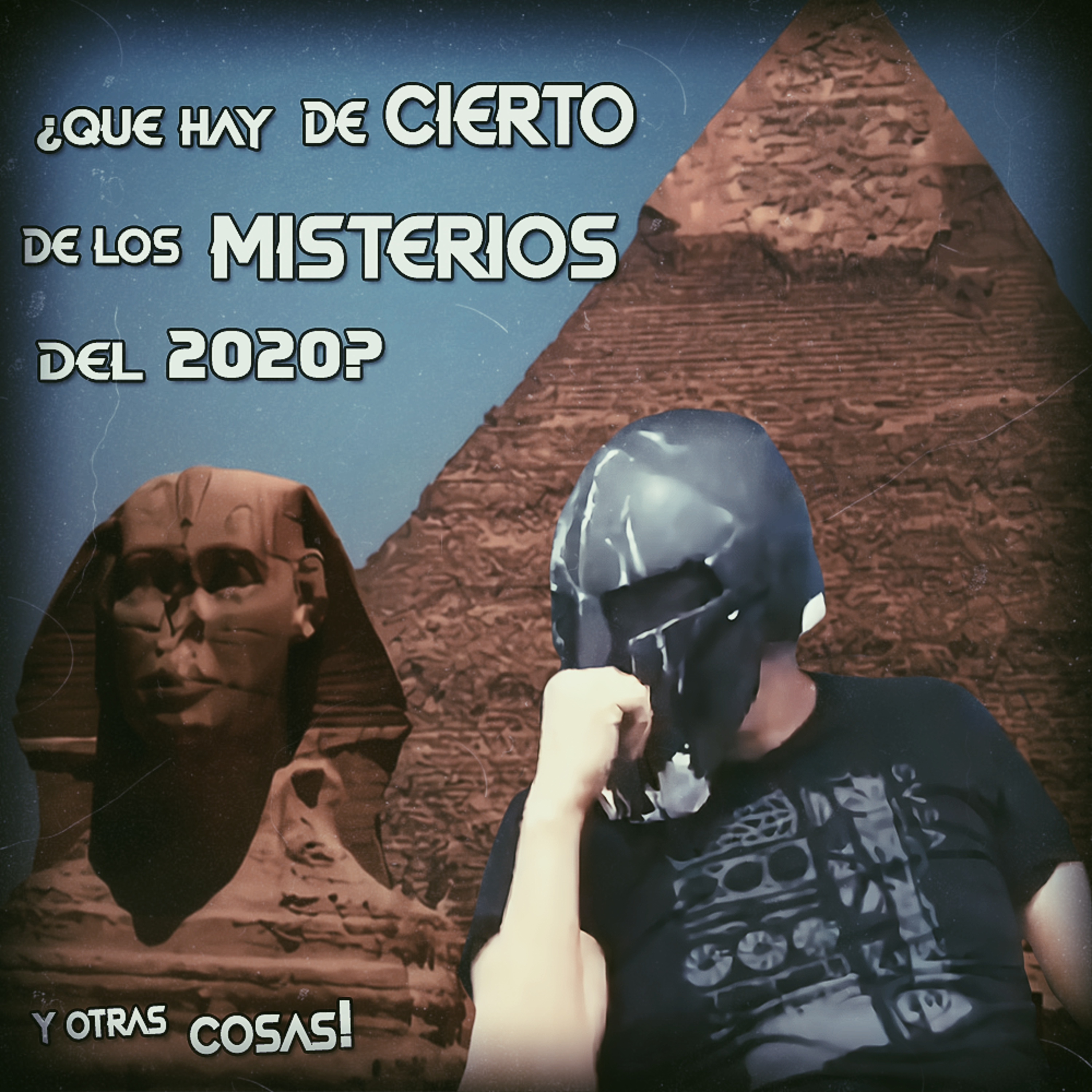 Spartan Geek: Conspiraciones y Otros Mundos, '''¿Qué Hay de Cierto De los Misterios del 2020? y otras Cosas!''' episode artwork