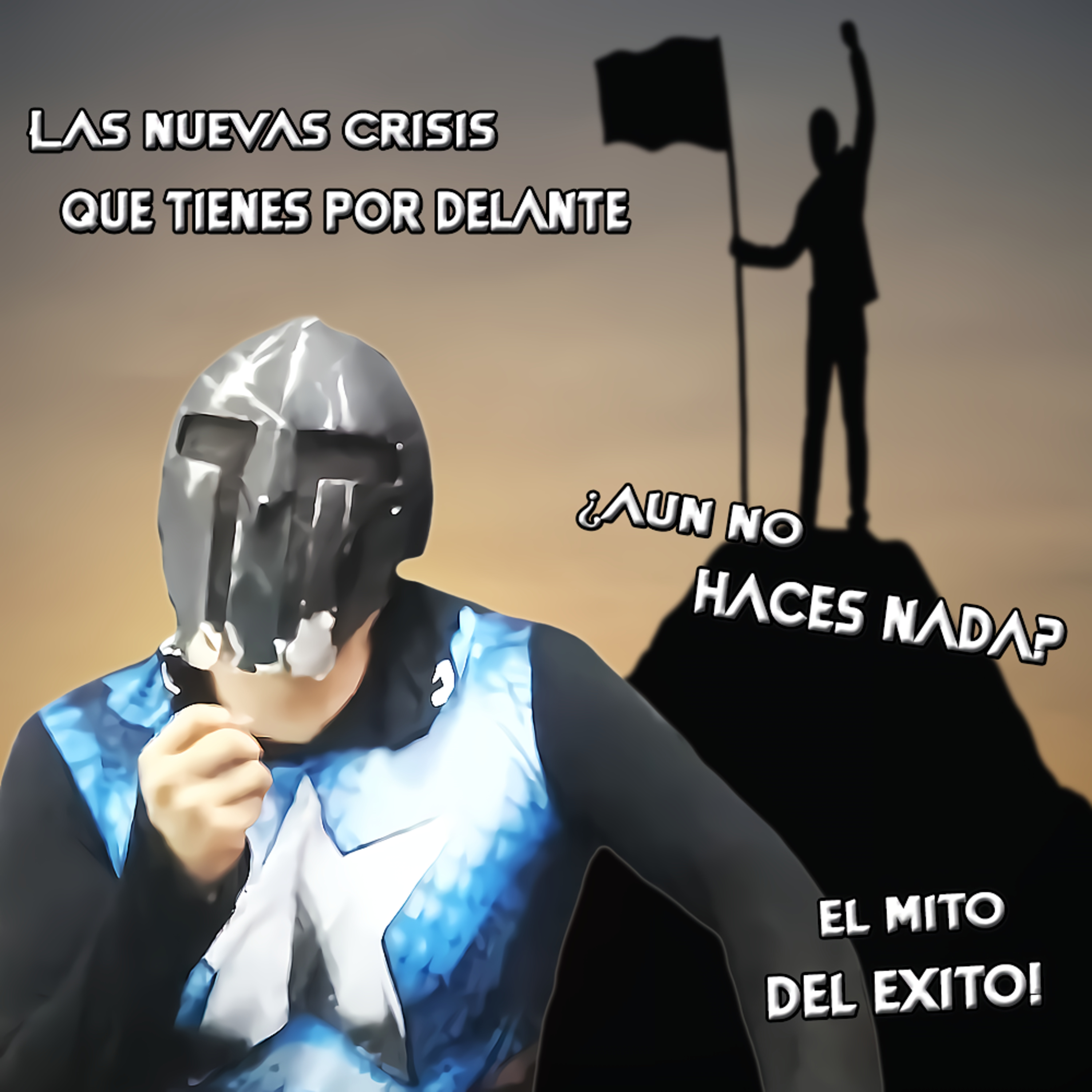 Spartan Geek: Charla Spartana! TODO sobre TODO!, '''Las nuevas crisis que tienes por delante y ¿aún no haces nada? el mito del éxito!''' episode artwork